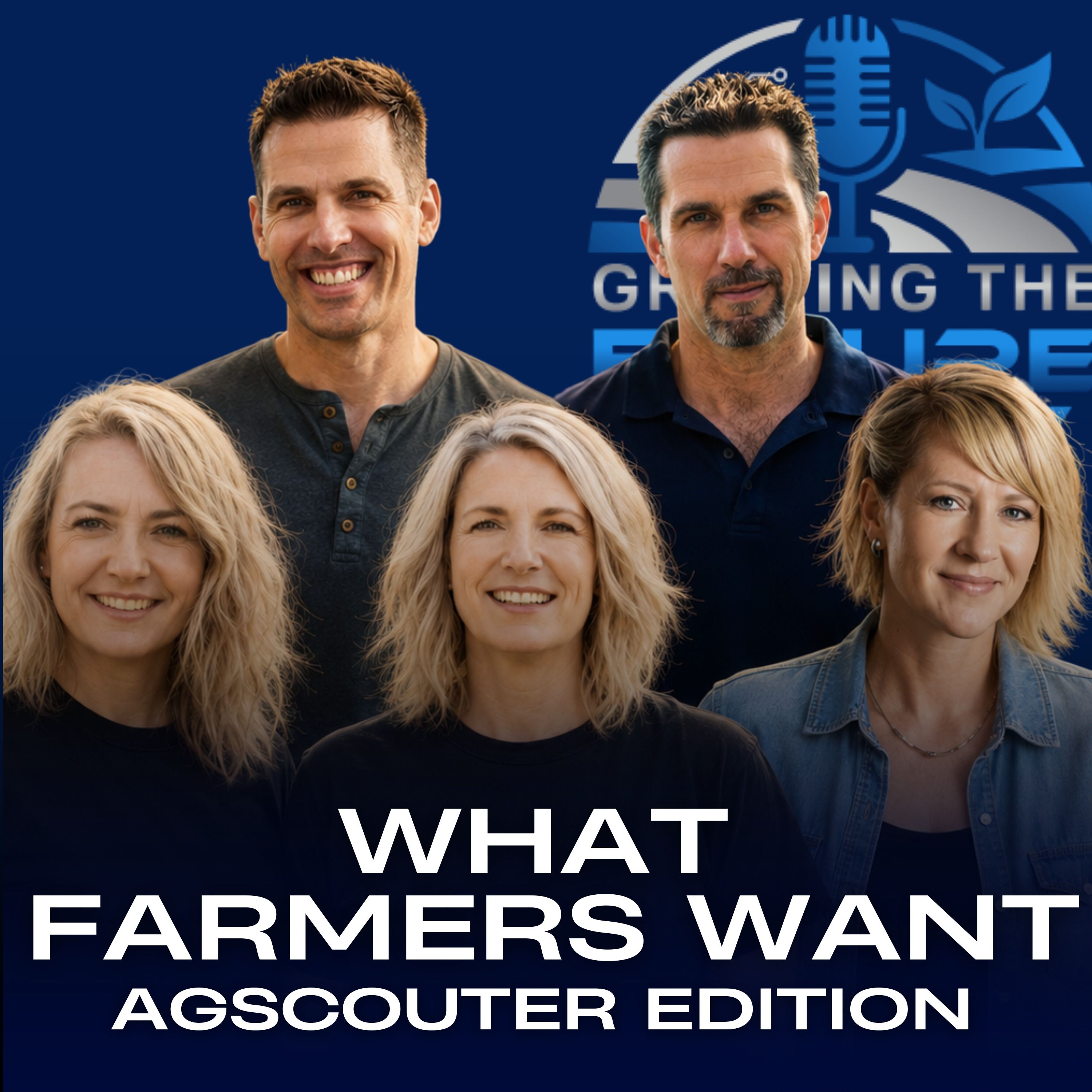What Farmers Want Agscouter Edition episode artwork