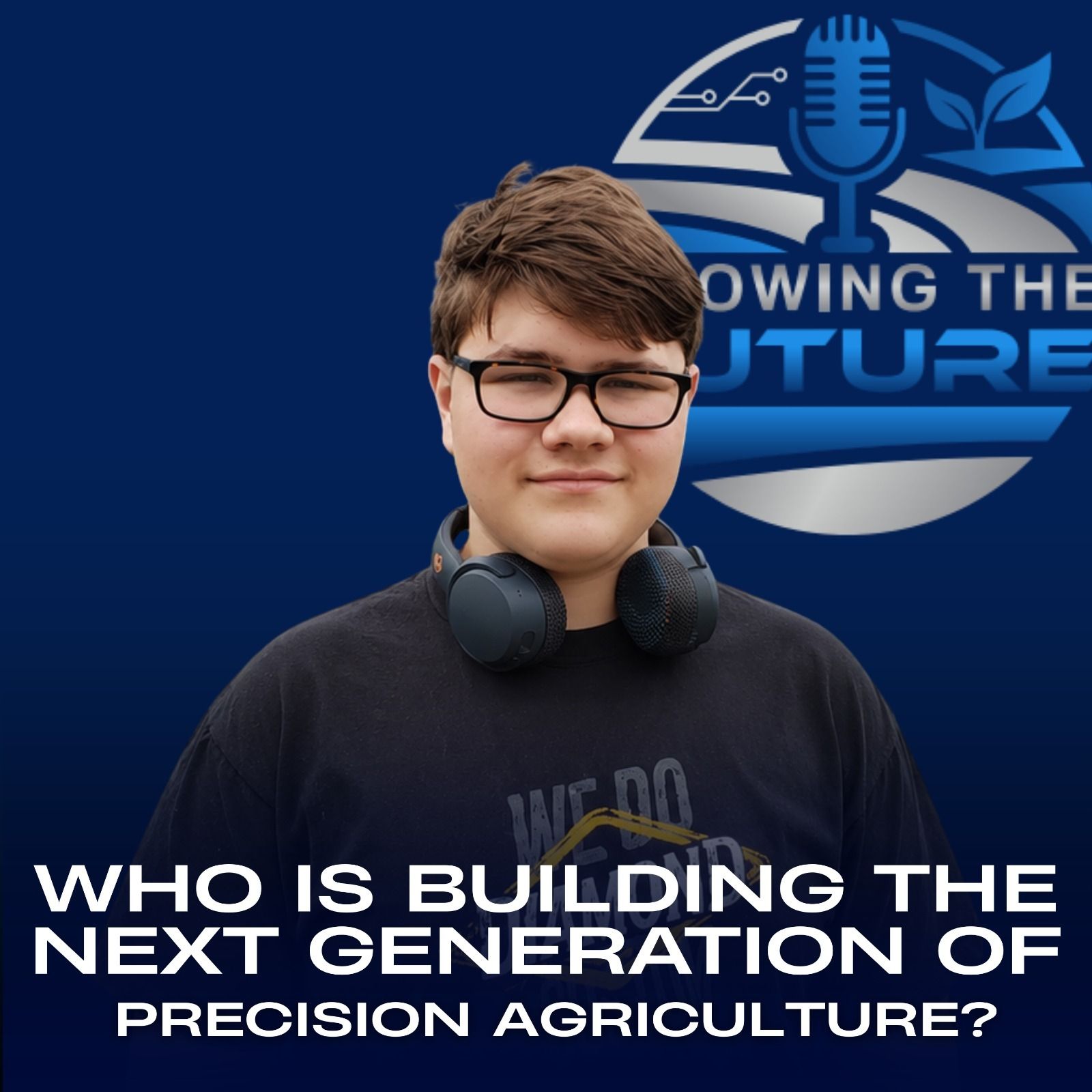 Who Is Building the Next Generation of Precision Agriculture? episode artwork