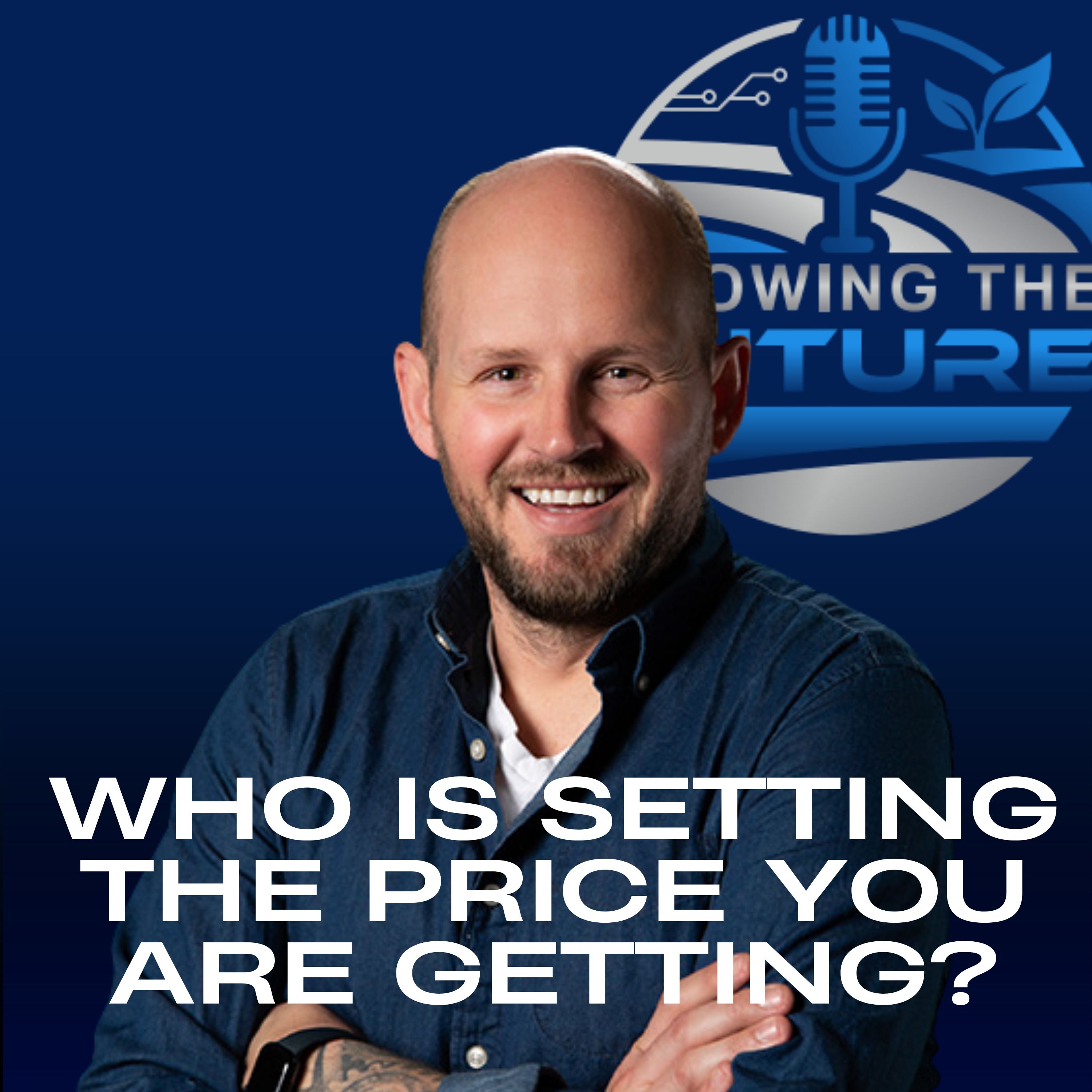 GTF Podcast: Who Is Setting the Price You Are Getting? episode artwork