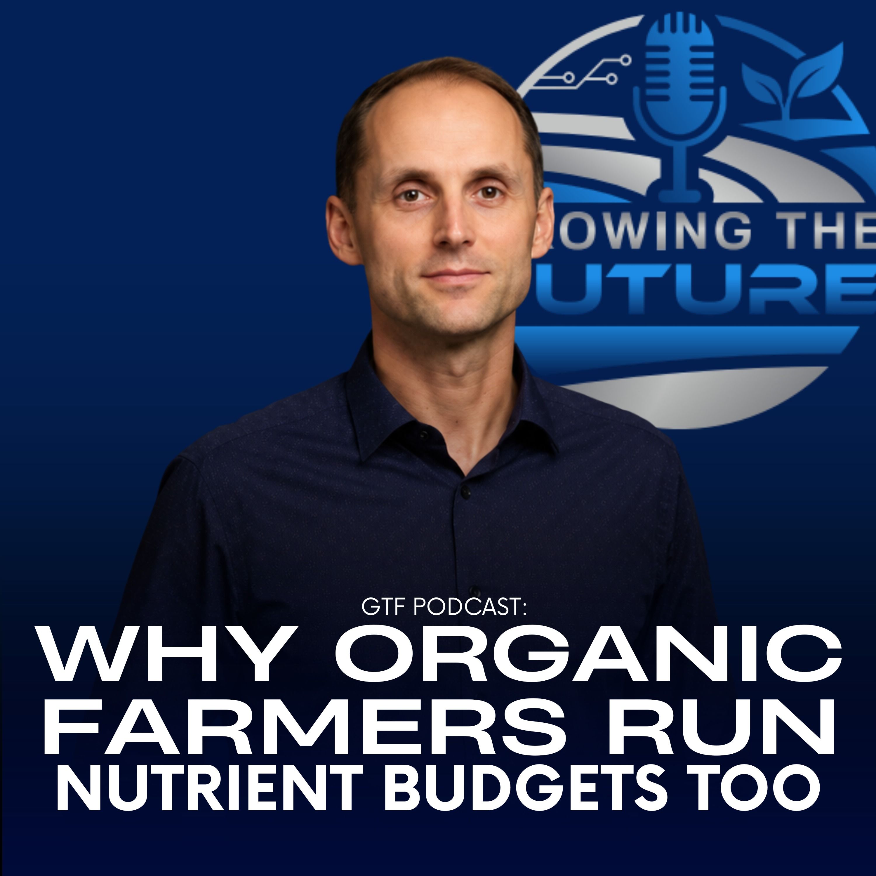 Why Organic Farmers Run Nutrient Budgets Too episode artwork