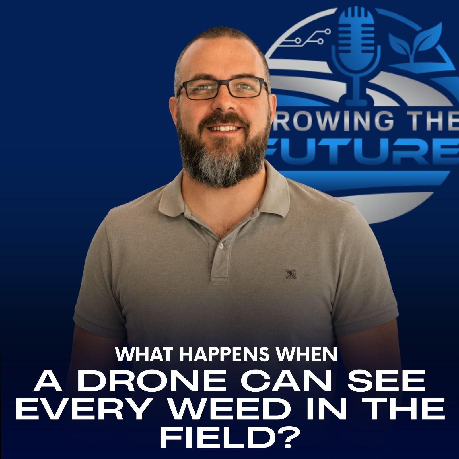 What Happens When a Drone Can See Every Weed in the Field? episode artwork