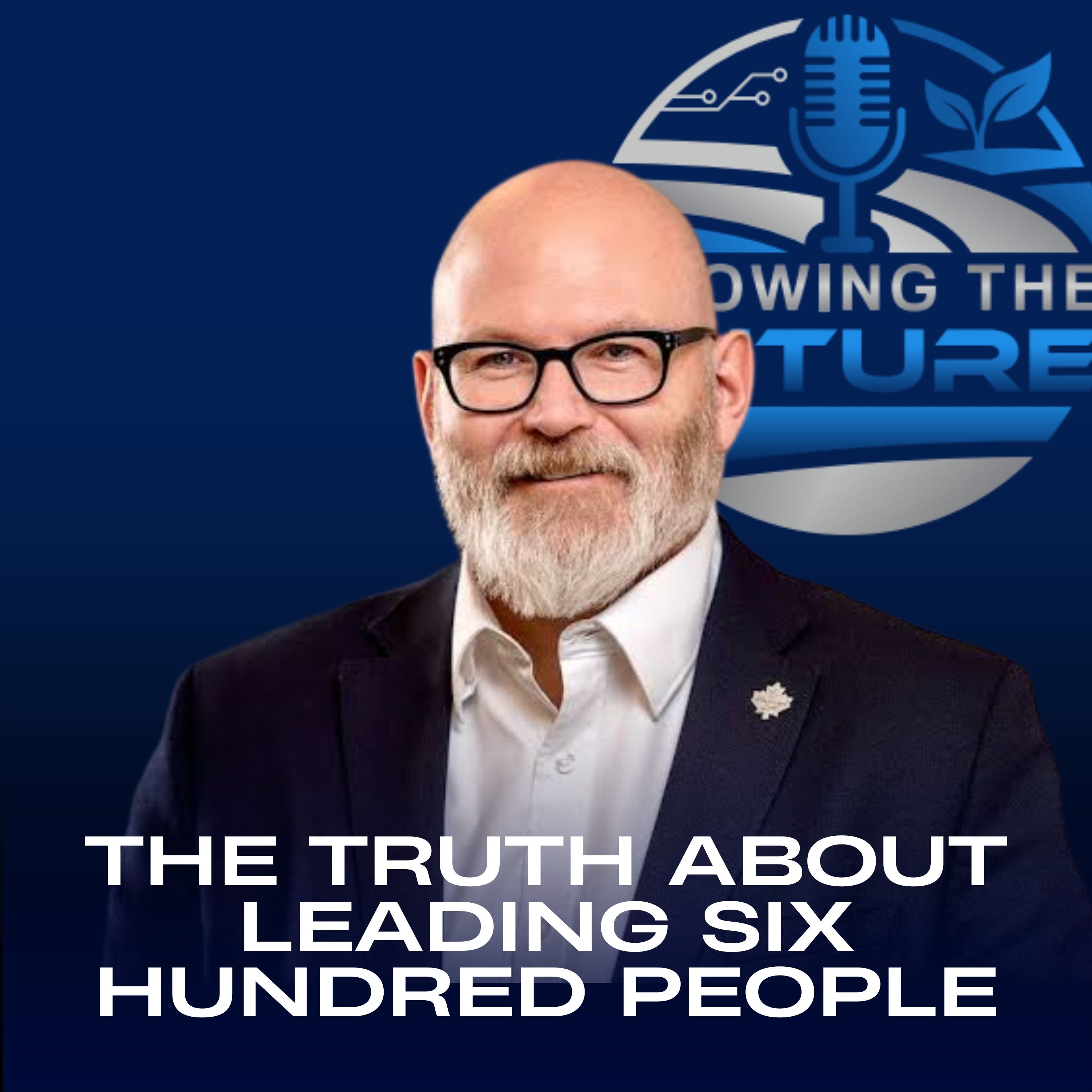 The Truth About Leading Six Hundred People episode artwork