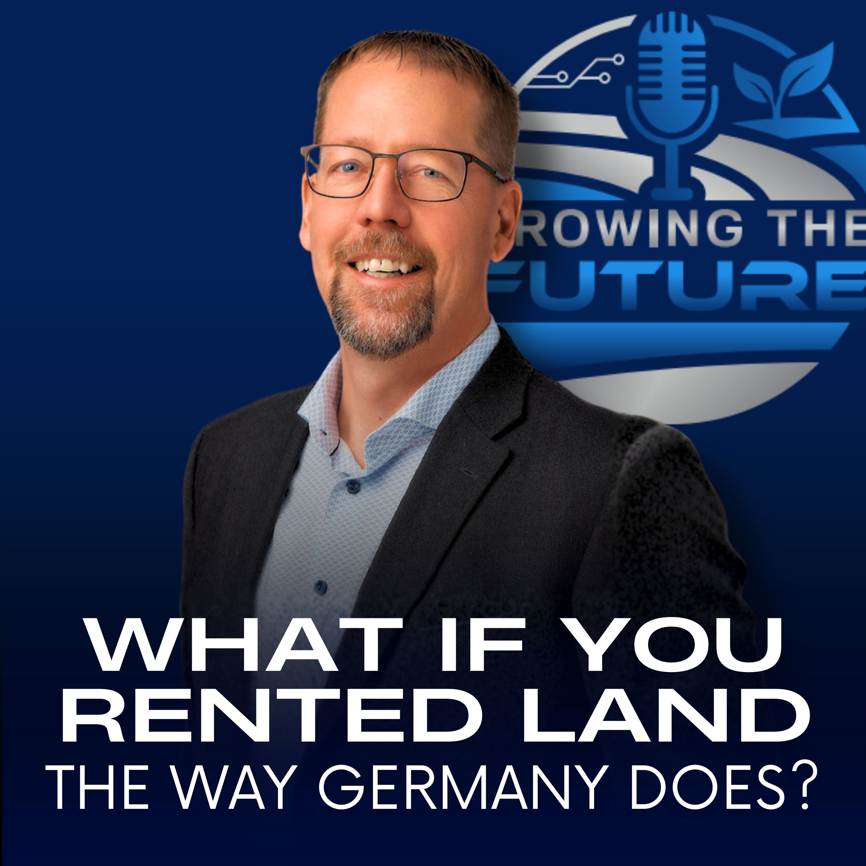 What If You Rented Land the Way Germany Does? episode artwork