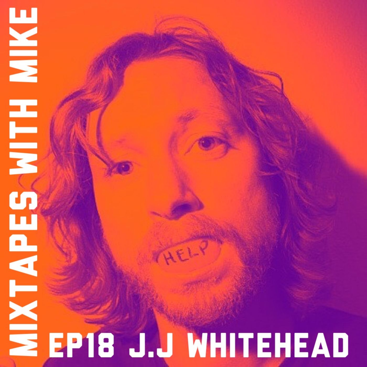 MIXTAPES WITH MIKE: JJ WHITEHEAD