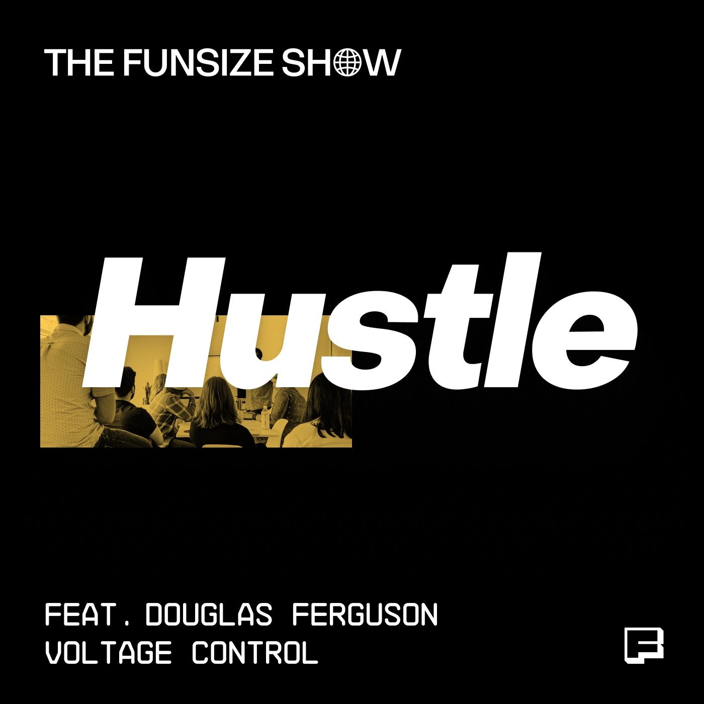 Hustle: Adaptability in the World of Workshop Facilitation (Douglas Ferguson, Voltage Control)