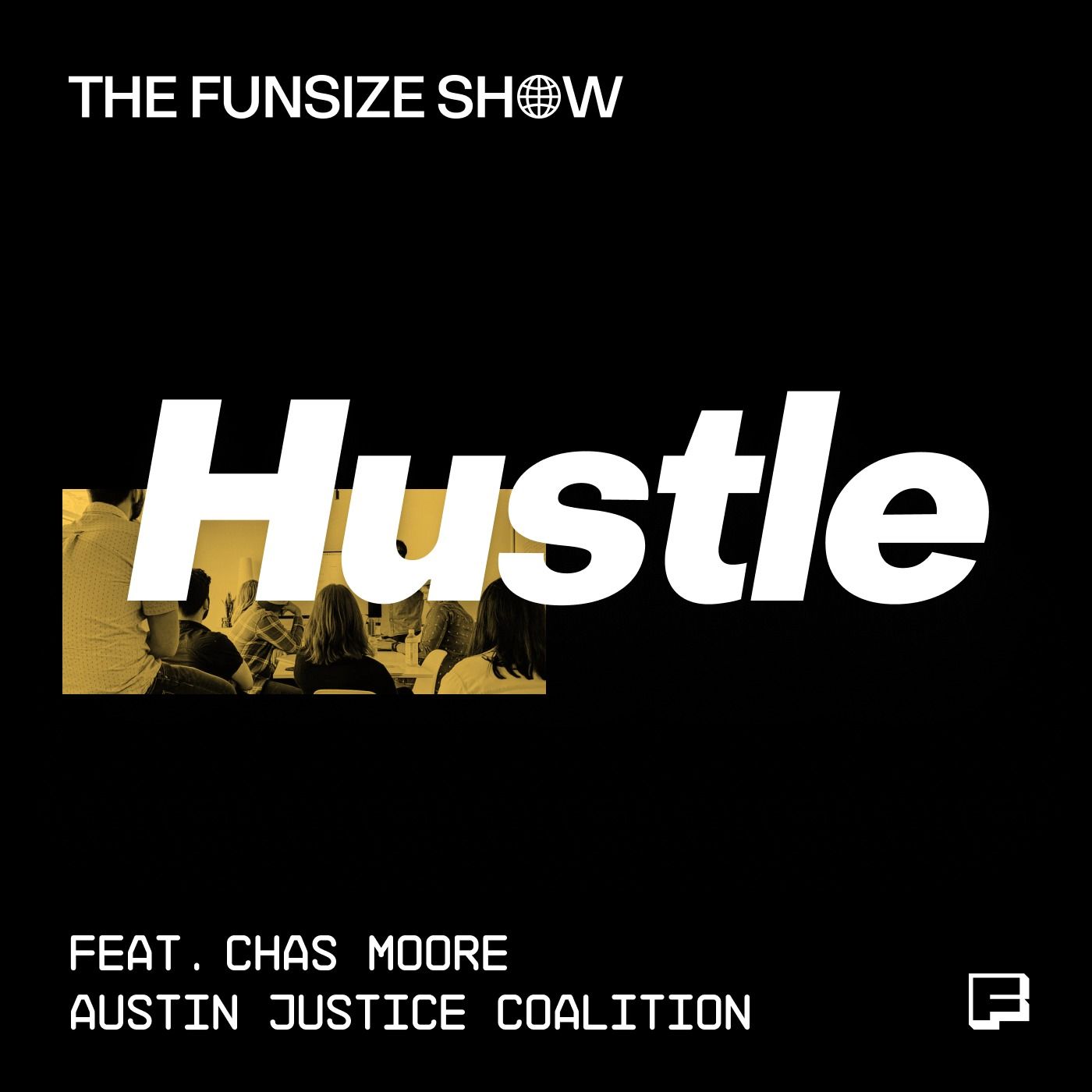 Hustle: Anti-Racism and Authentic Engagement (Chas Moore, Austin Justice Coalition)