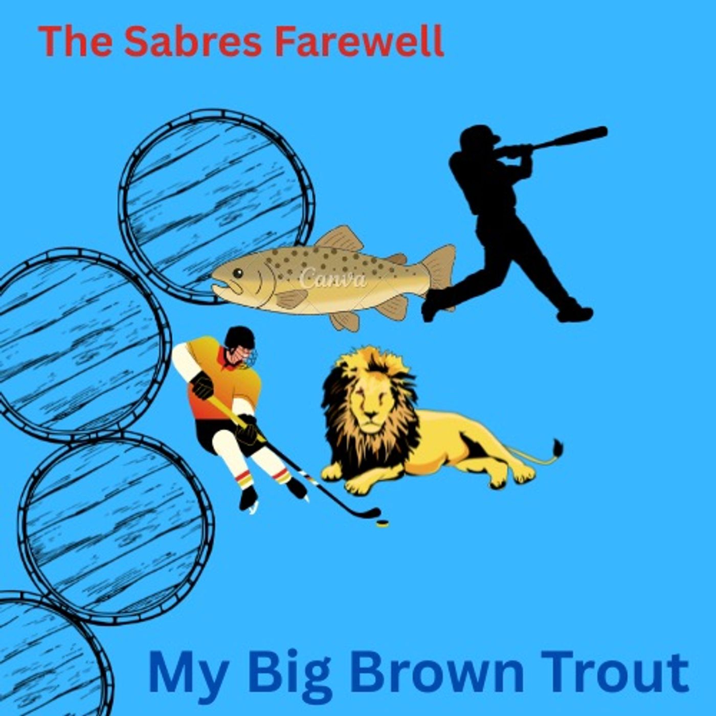 Episode 99- "My Big Brown Trout" and "The Sabres Farewell" episode artwork