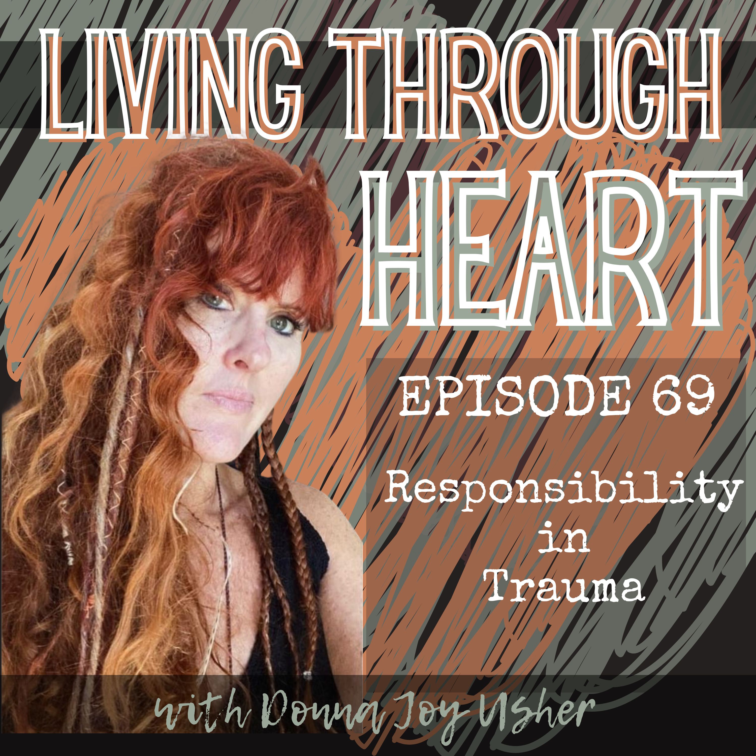 𝗟𝗶𝘃𝗶𝗻𝗴 𝗧𝗵𝗿𝗼𝘂𝗴𝗵 𝗛𝗲𝗮𝗿𝘁 - Sharing My Story As I Heal My Soul, Surrender into My Feminine Power, and Learn to Live Through Heart