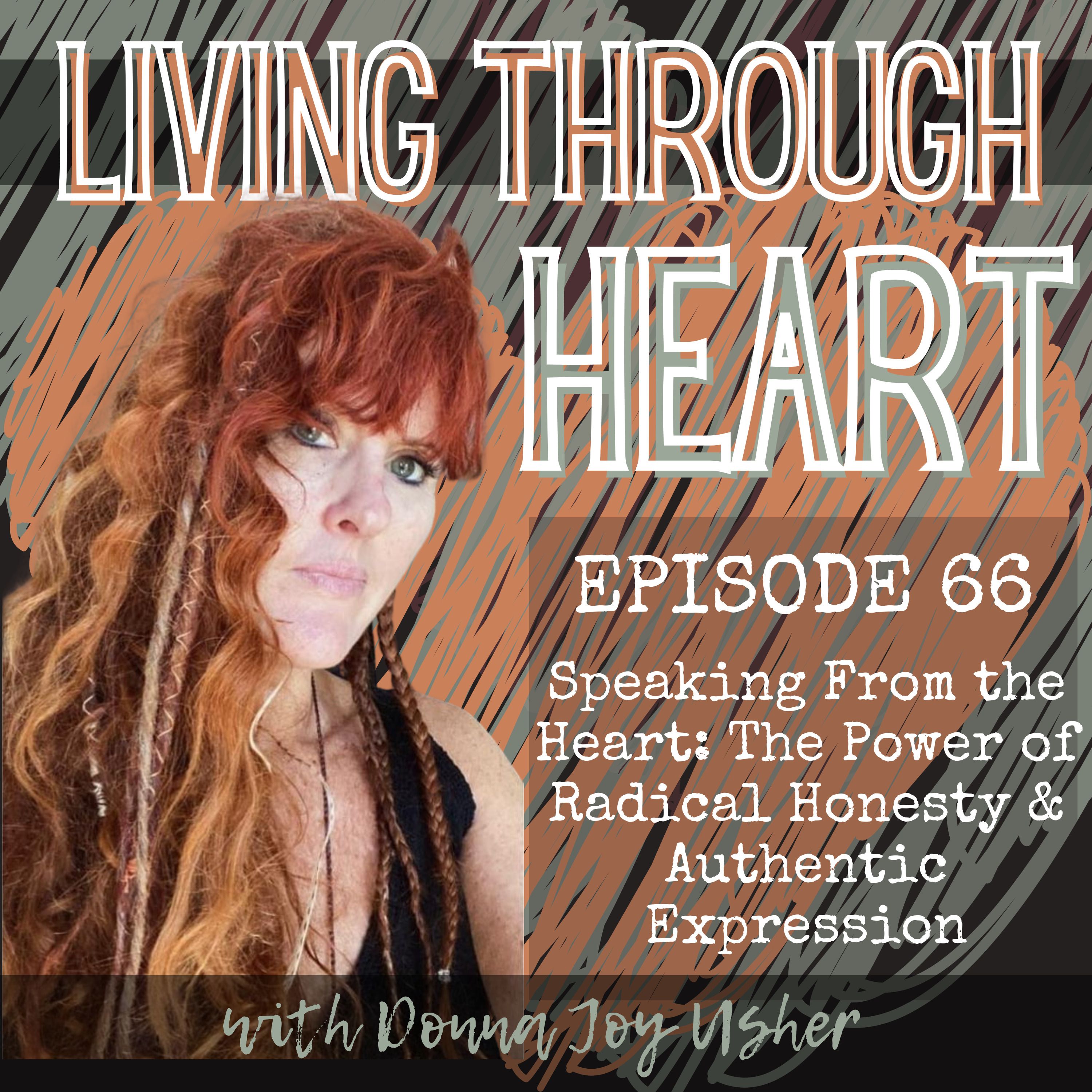 𝗟𝗶𝘃𝗶𝗻𝗴 𝗧𝗵𝗿𝗼𝘂𝗴𝗵 𝗛𝗲𝗮𝗿𝘁 - Sharing My Story As I Heal My Soul, Surrender into My Feminine Power, and Learn to Live Through Heart