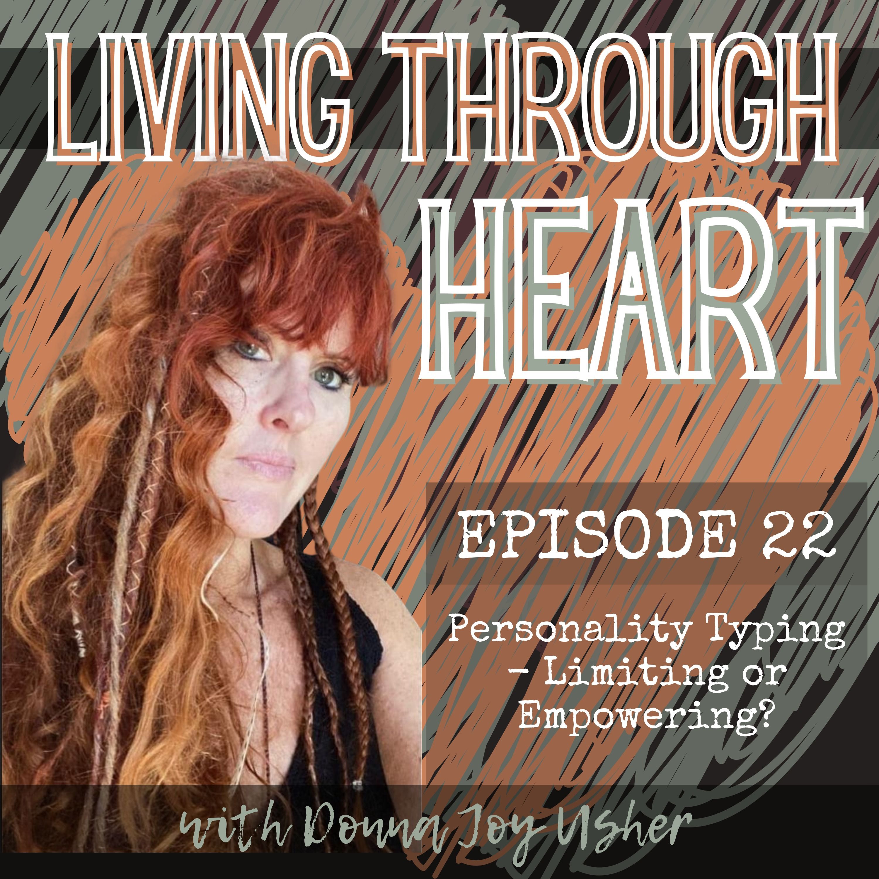 𝗟𝗶𝘃𝗶𝗻𝗴 𝗧𝗵𝗿𝗼𝘂𝗴𝗵 𝗛𝗲𝗮𝗿𝘁 - Sharing My Story As I Heal My Soul, Surrender into My Feminine Power, and Learn to Live Through Heart