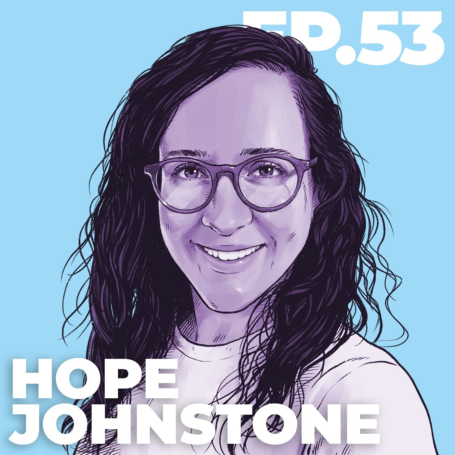 53 - INTERVIEW: Hope Johnstone