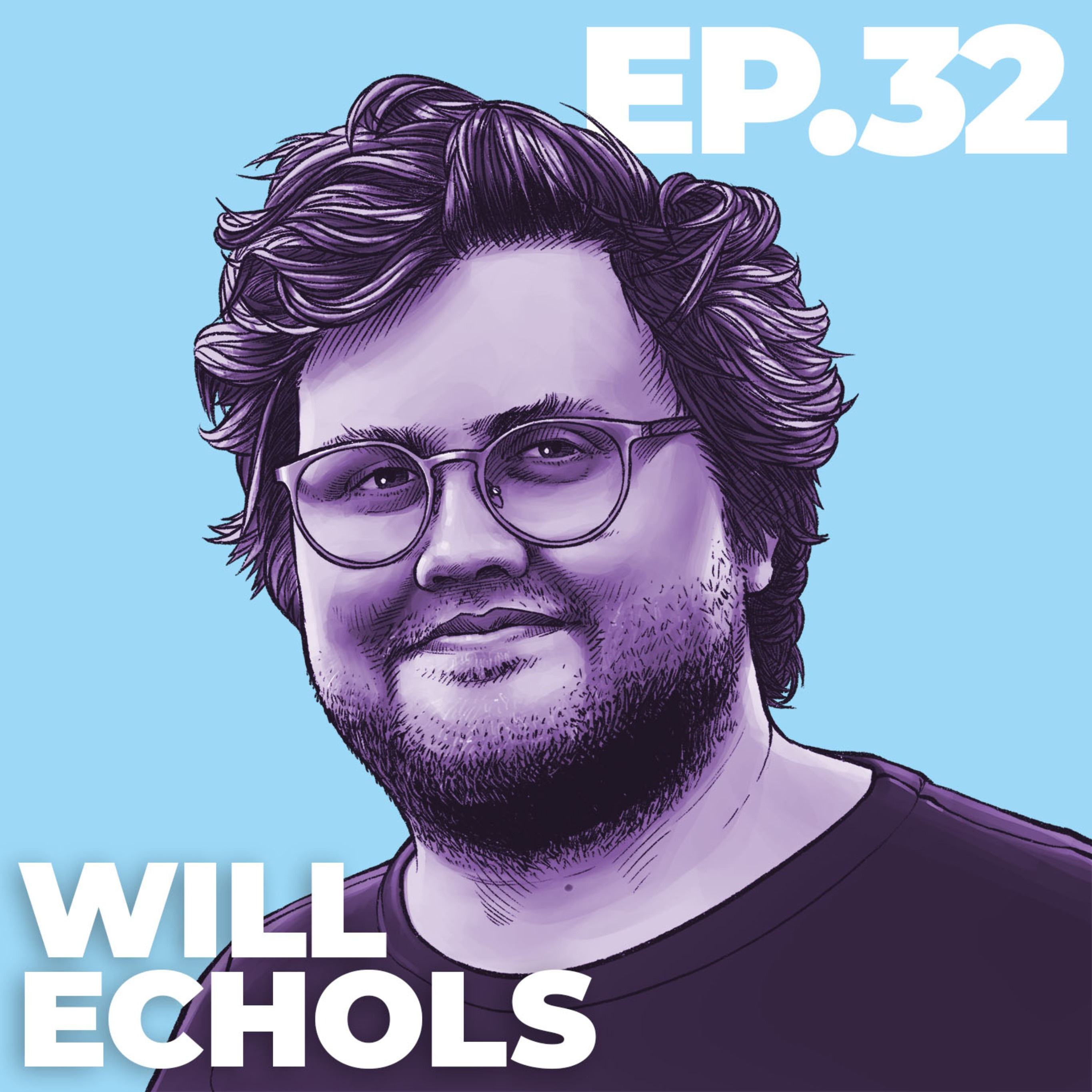 32 - INTERVIEW: Will Echols