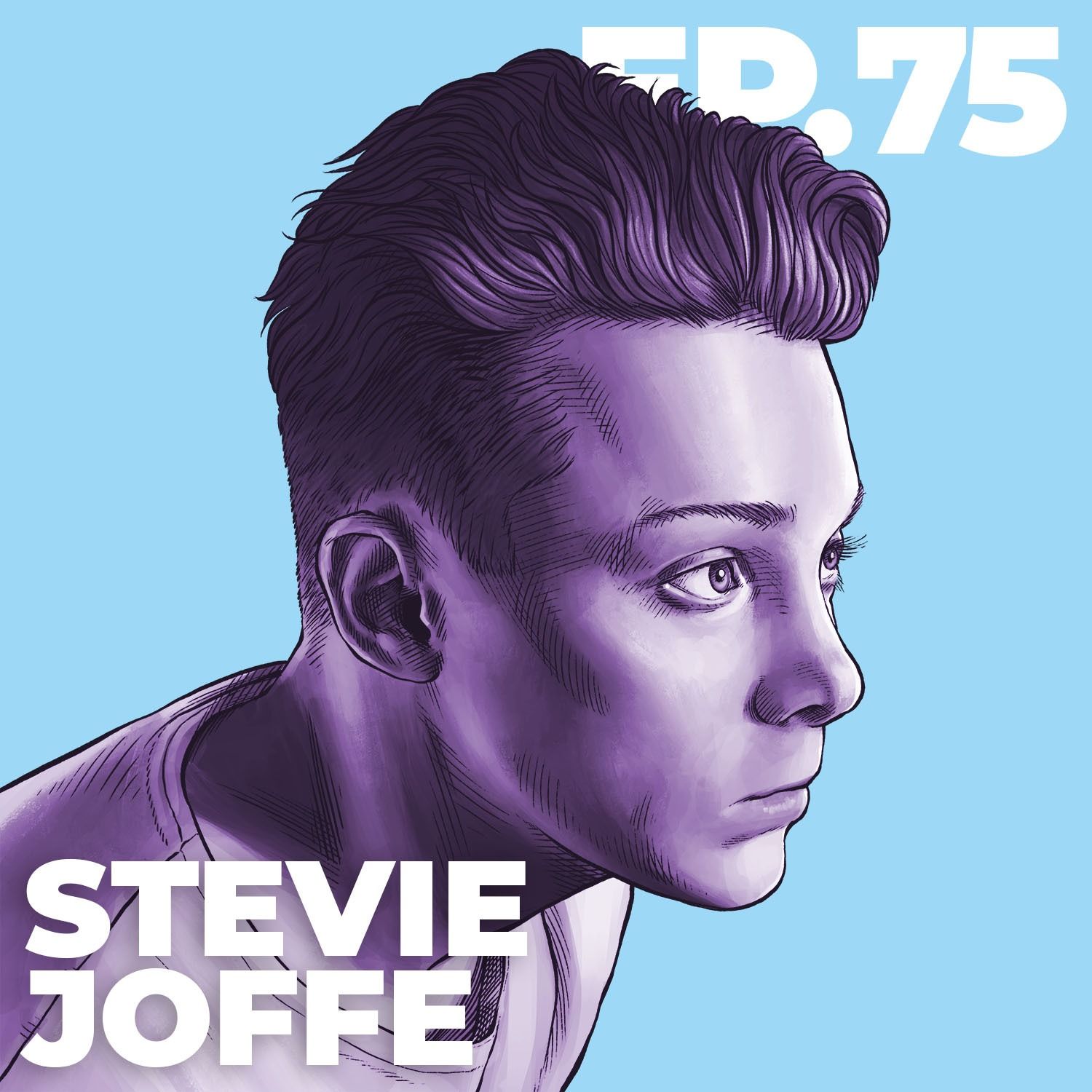 75 - INTERVIEW:  Stevie Joffe