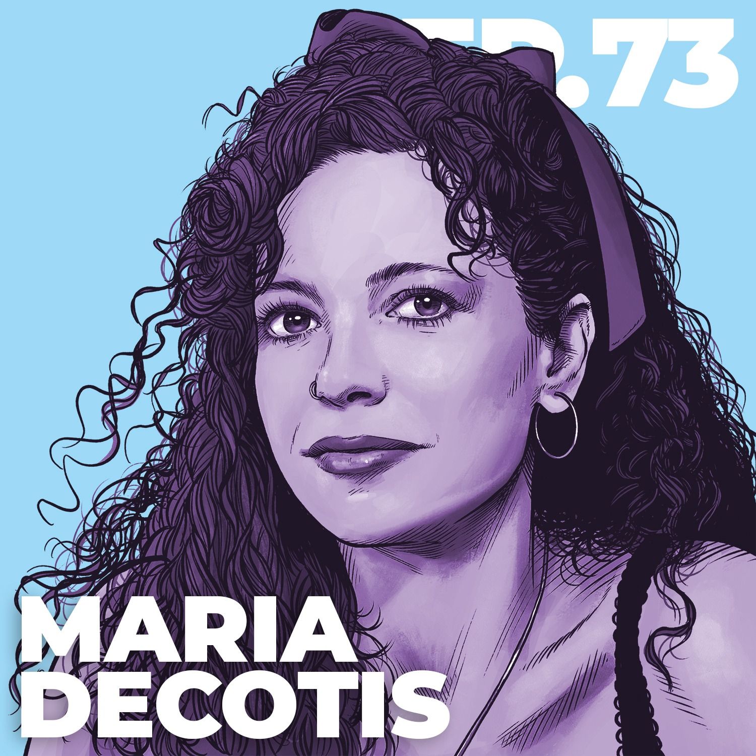73 - INTERVIEW: Maria Decotis
