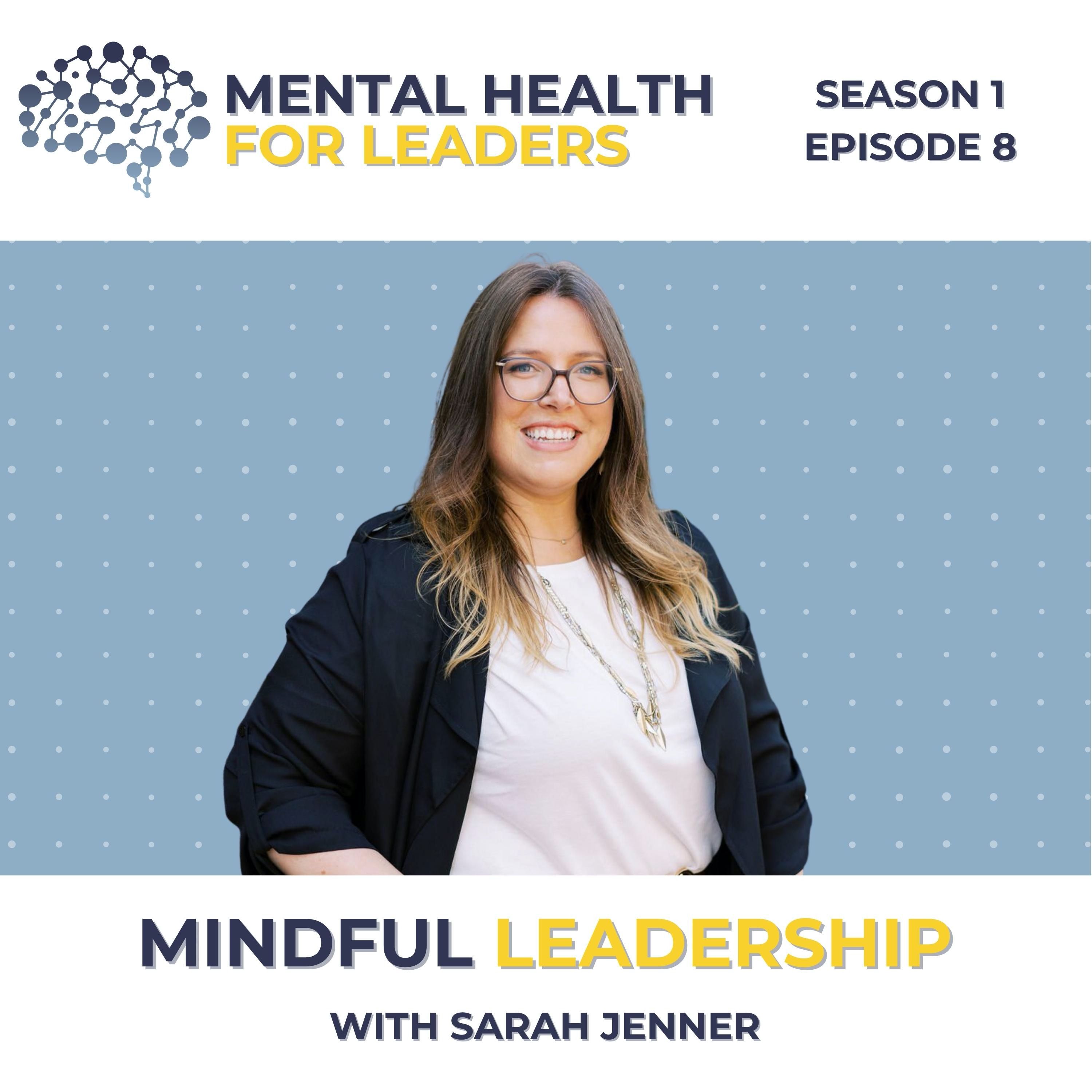 S01 | E08 Mindful Leadership with Sarah Jenner