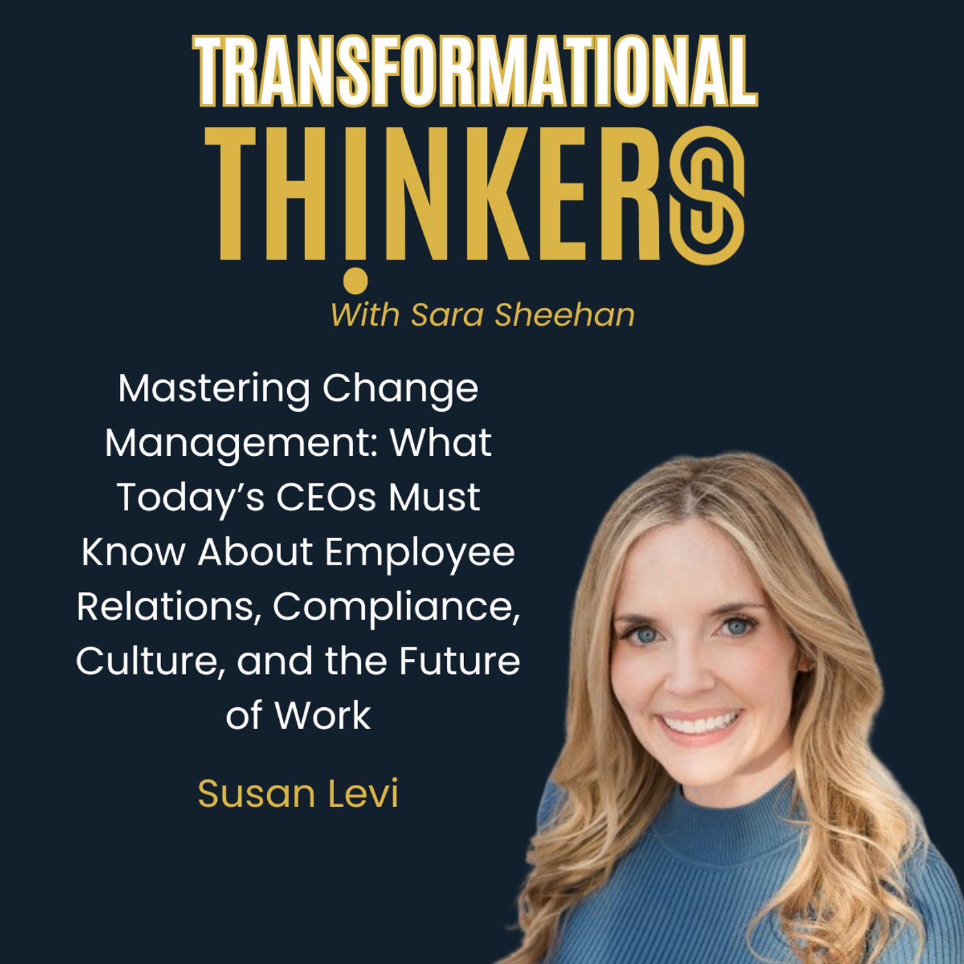 Mastering Change Management: What Today’s CEOs Must Know About Employee Relations, Compliance, Culture, and the Future of Work