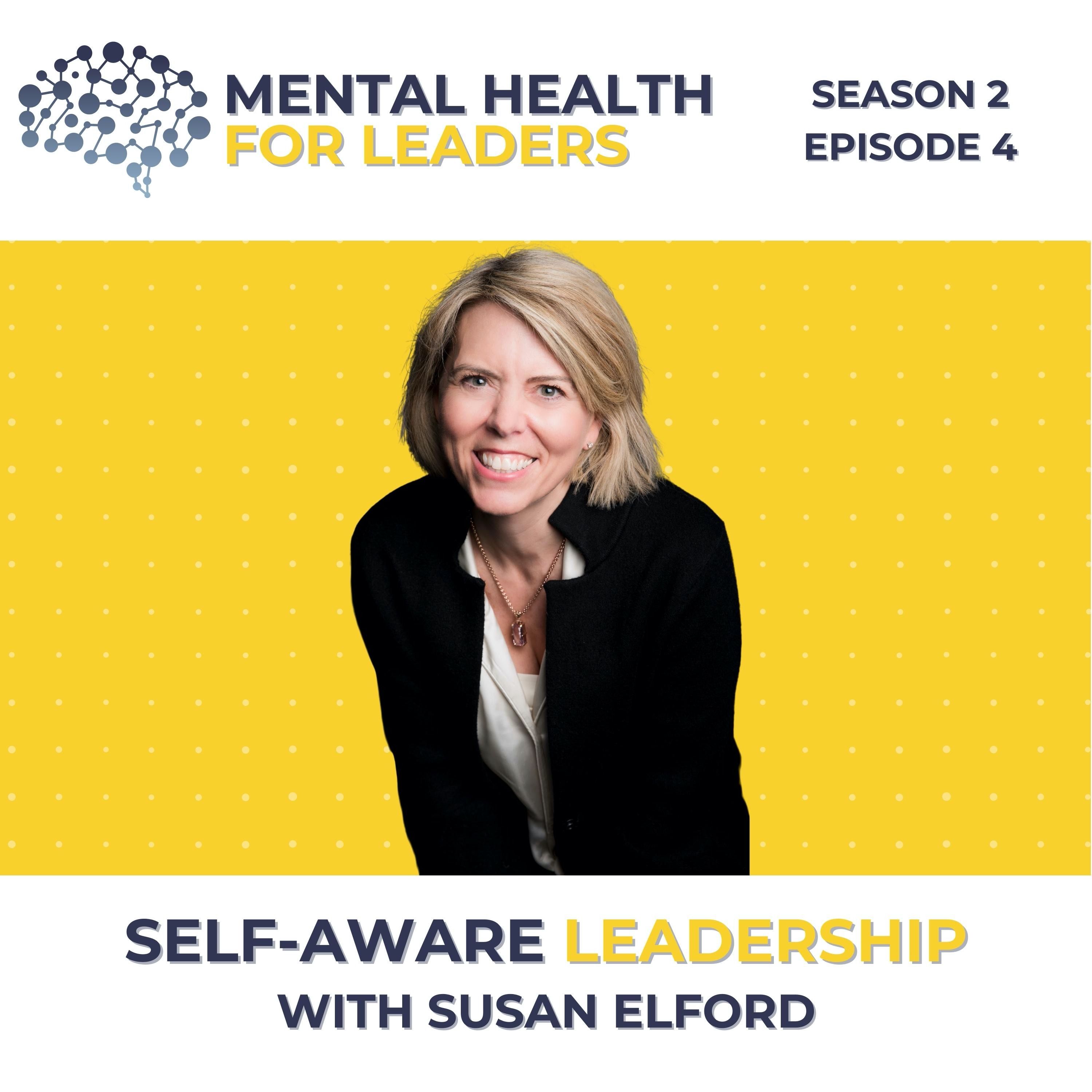 S02 | E04 Self-Aware Leadership with Susan Elford