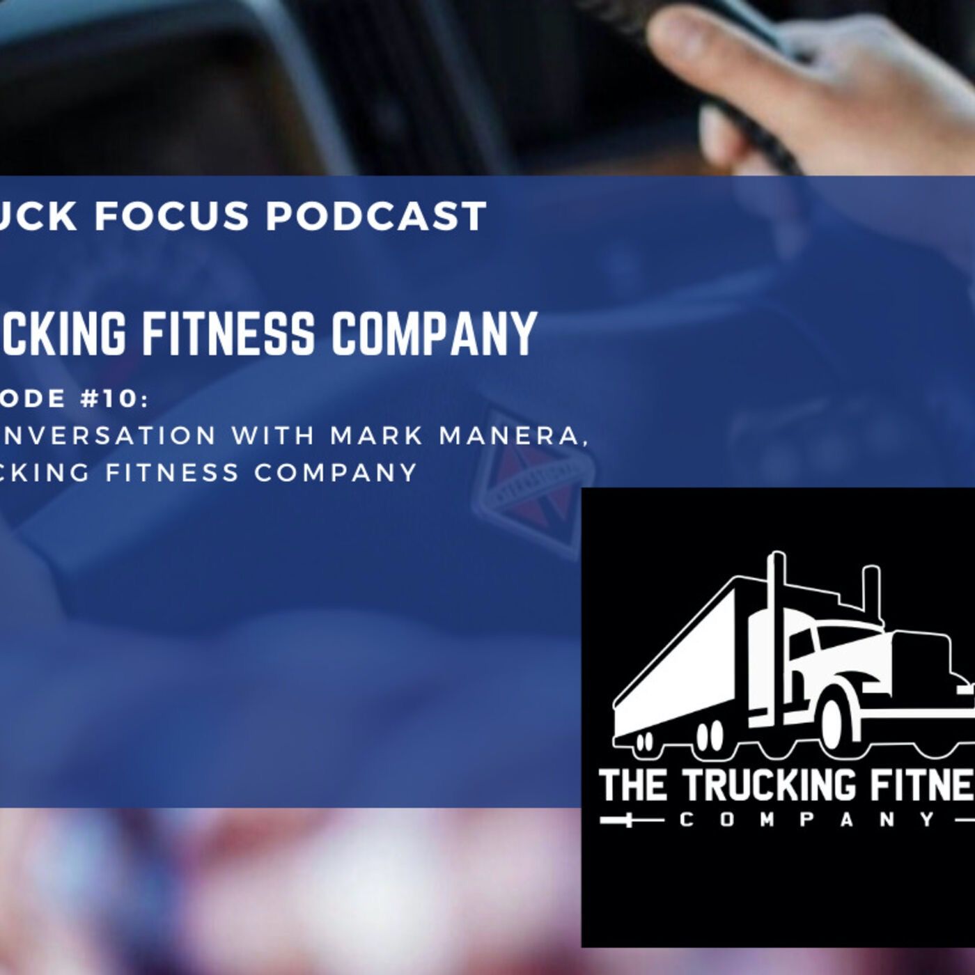 Truck Focus Podcast