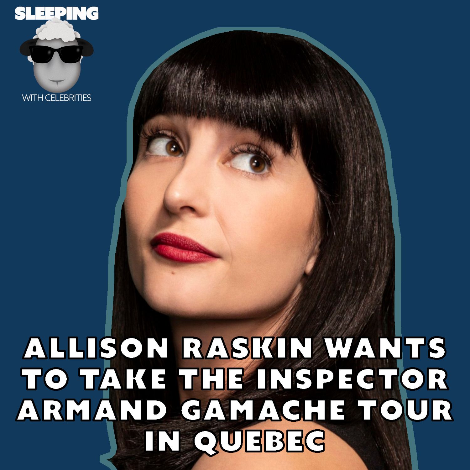 You’ll Sleep Better Knowing Inspector Gamache is on the Case, Says Allison Raskin