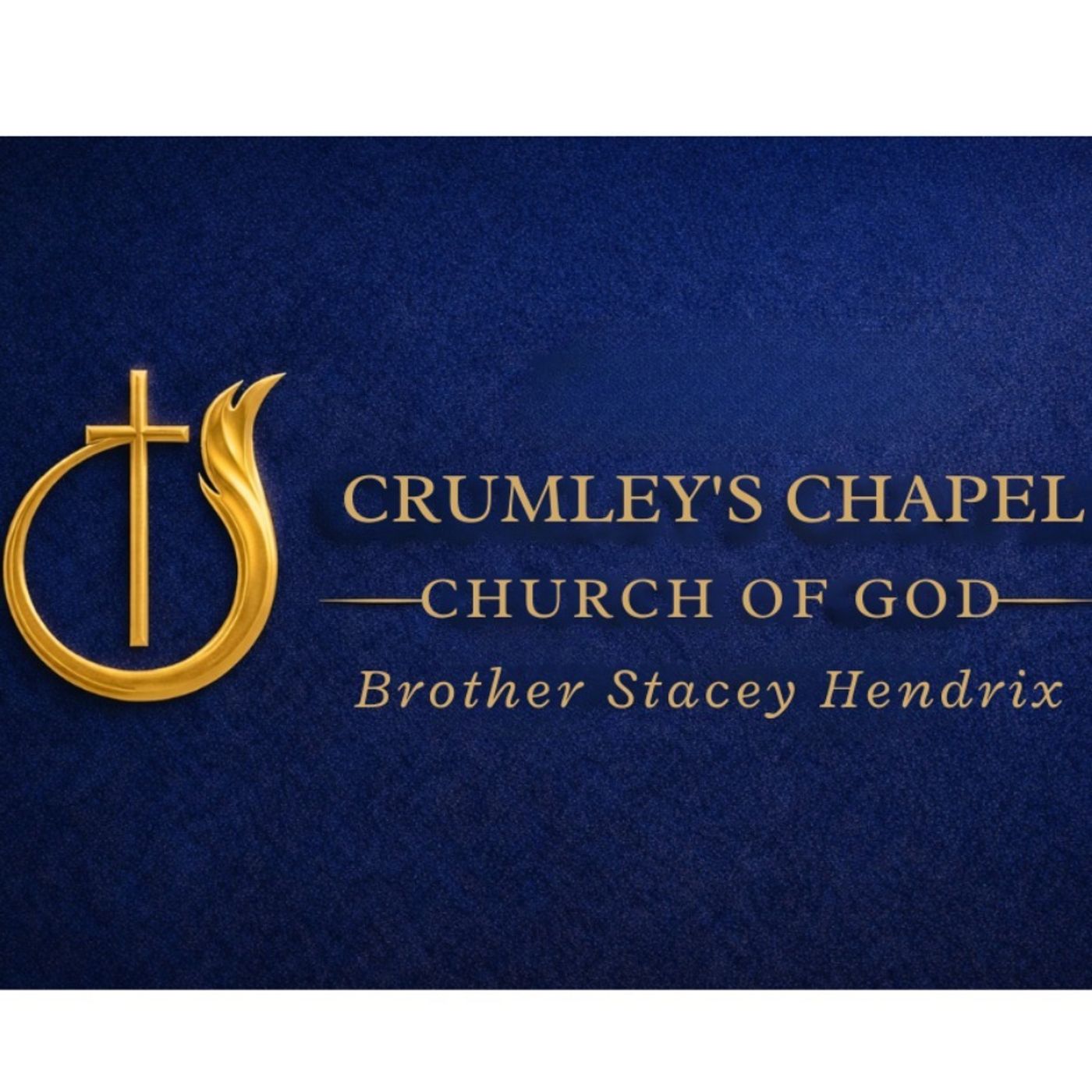 Crumley's Chapel Church Of God Bro. Stacey Hendrix cover art