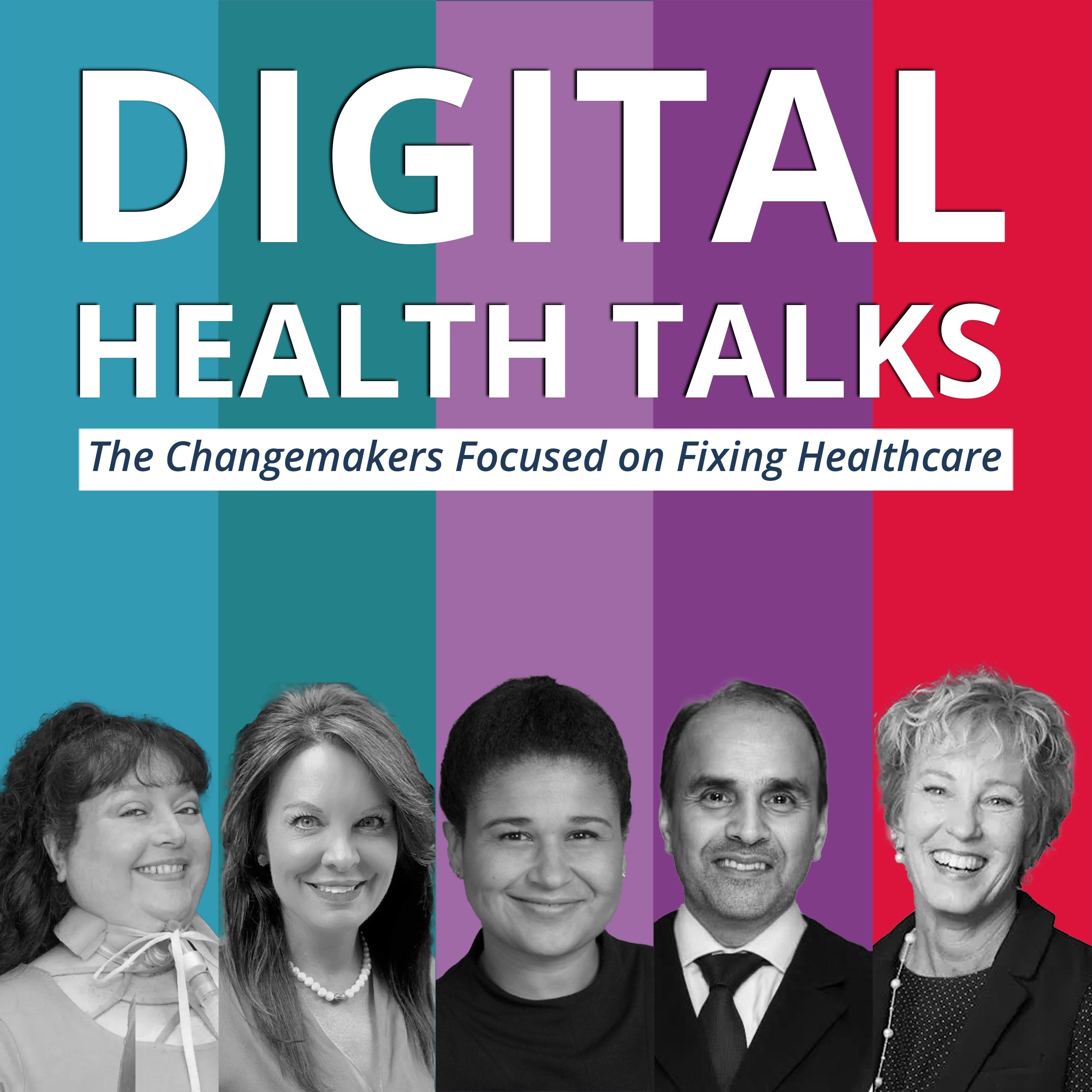 Digital Health Talks - Changemakers Focused on Fixing Healthcare