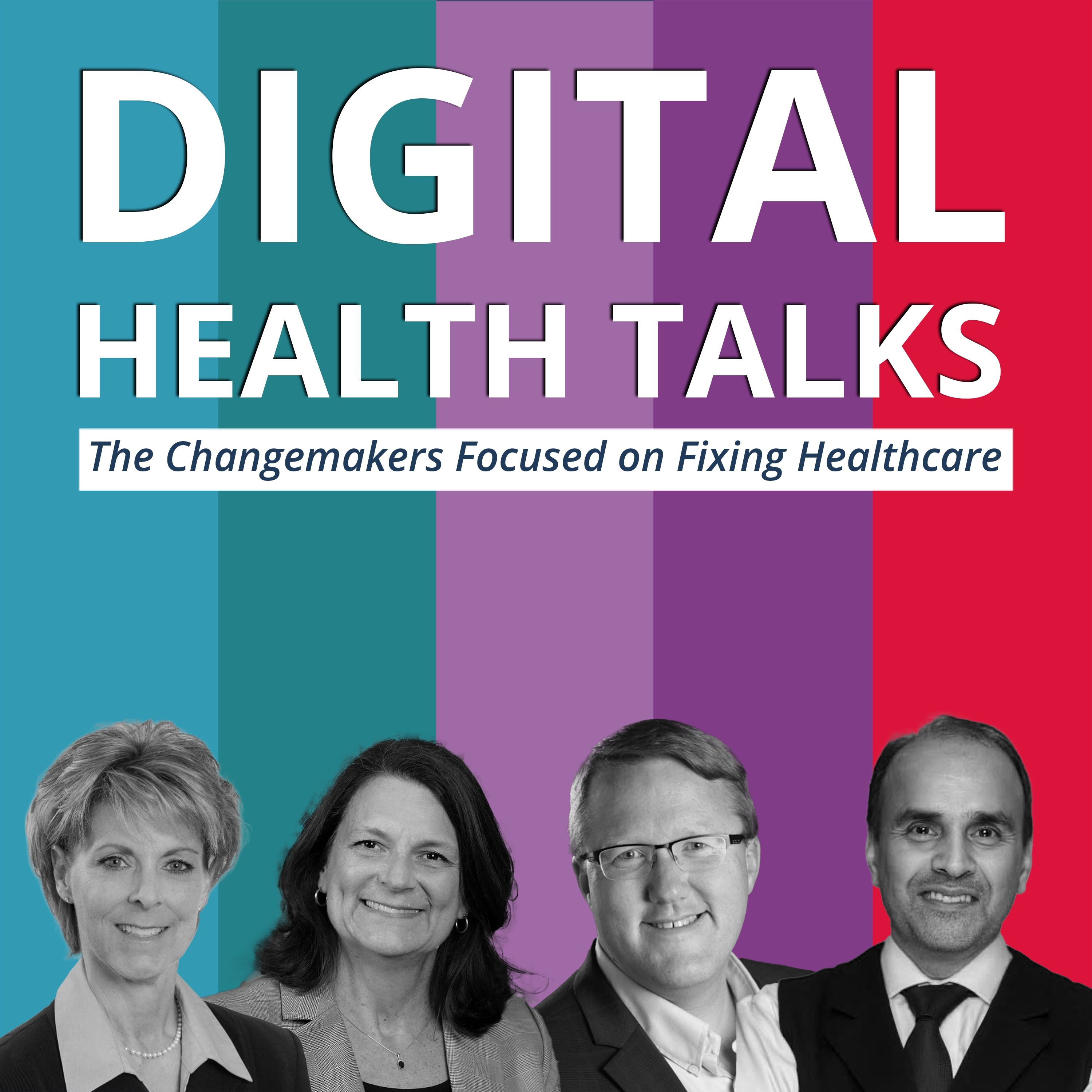 Digital Health Talks - Changemakers Focused on Fixing Healthcare