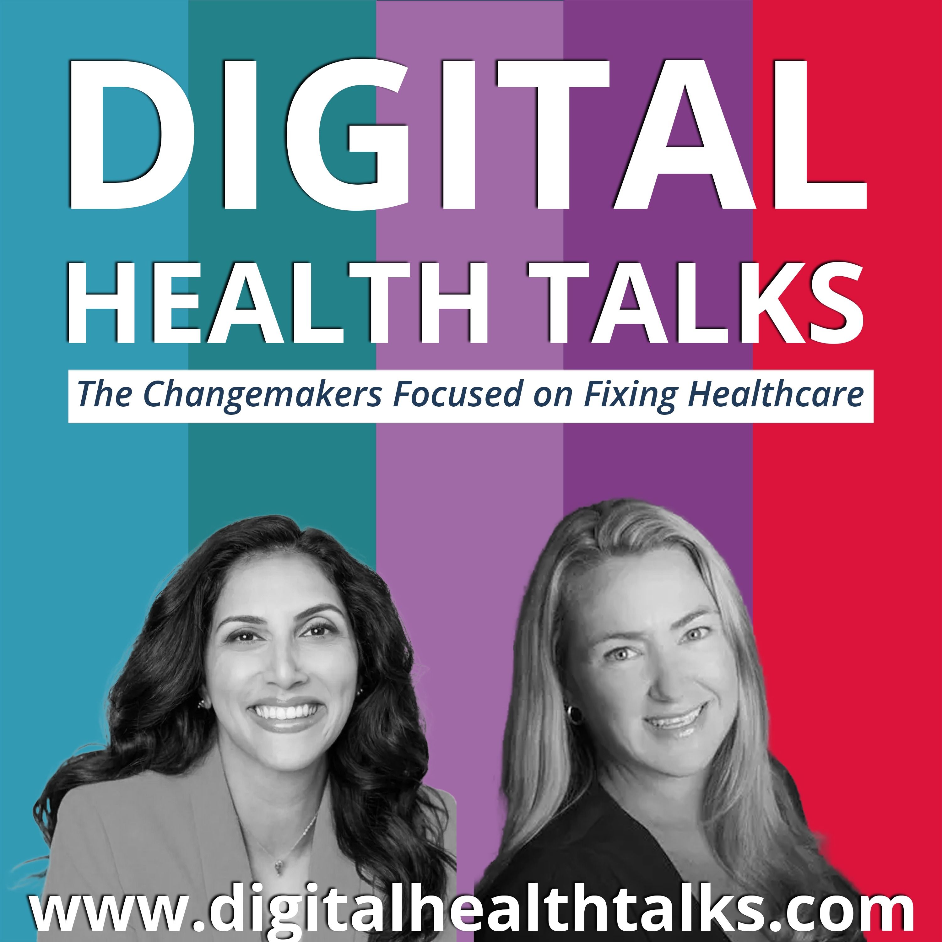 Digital Health Talks - Changemakers Focused on Fixing Healthcare