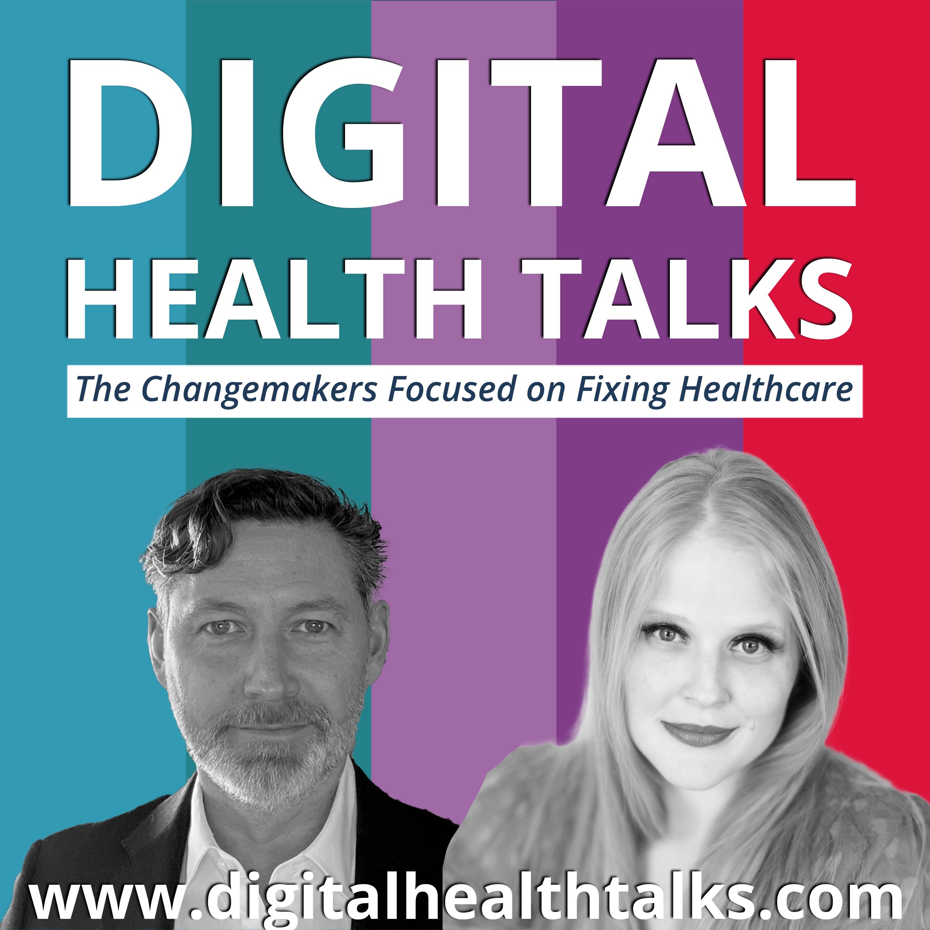 Digital Health Talks - Changemakers Focused on Fixing Healthcare