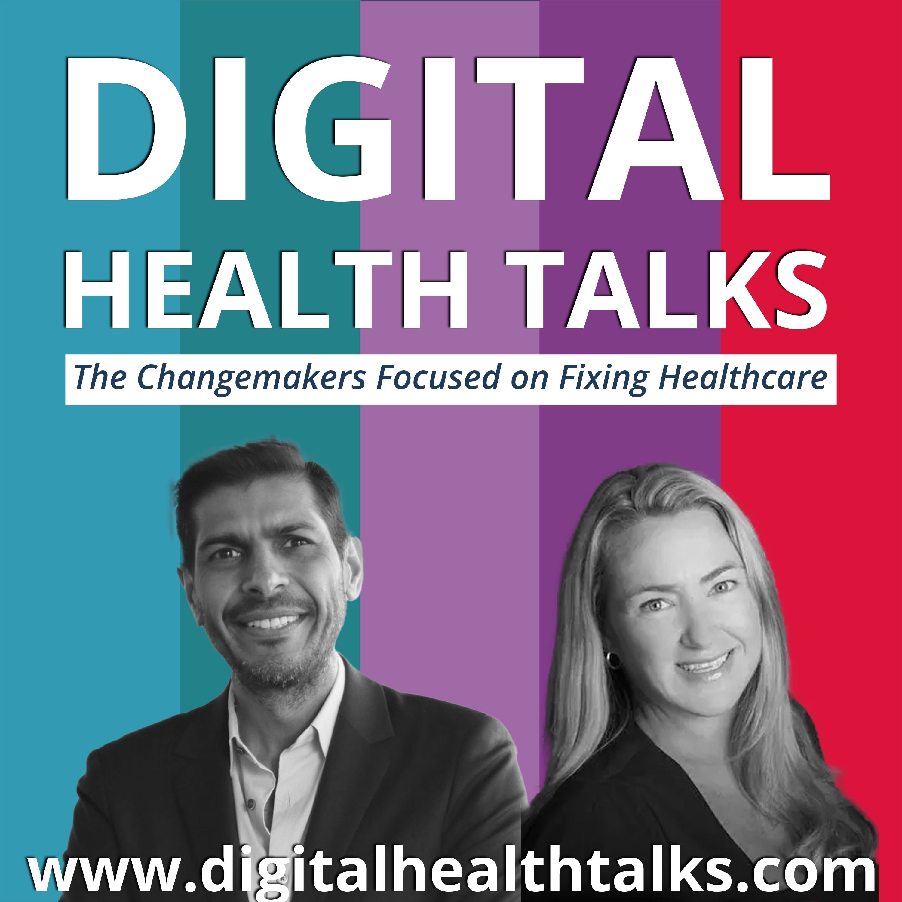 Digital Health Talks - Changemakers Focused on Fixing Healthcare