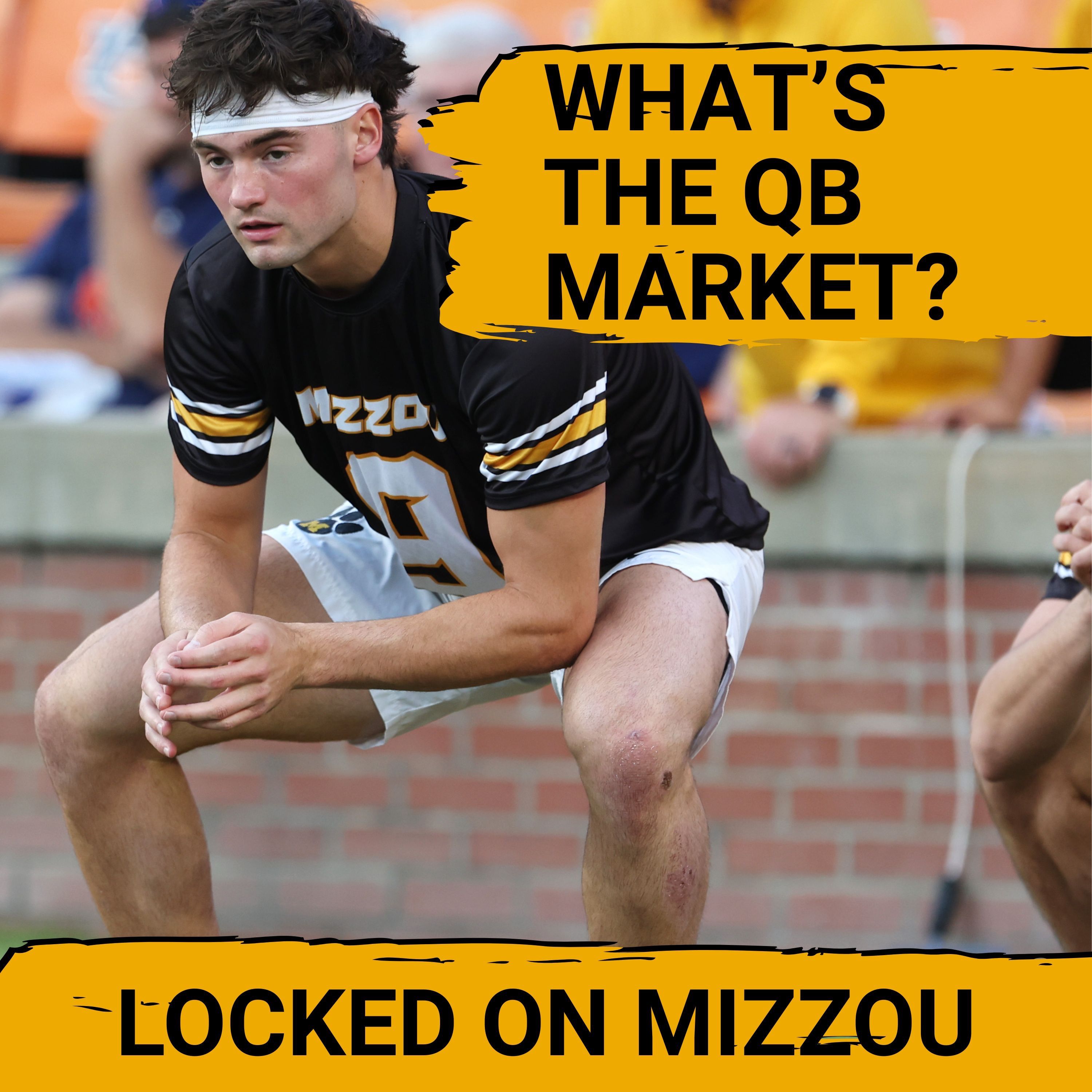 BIG QUESTIONS: How AGGRESSIVE Will Missouri Be In The Quarterback Market?