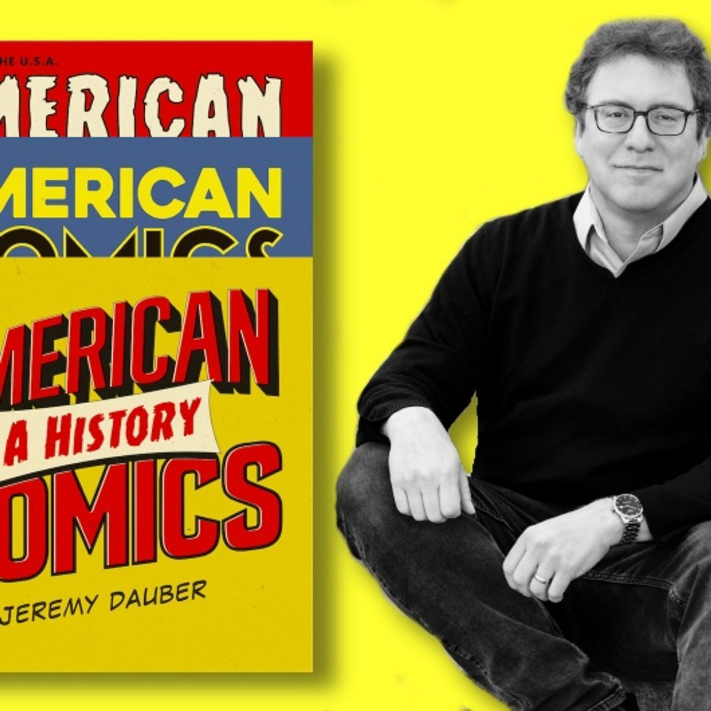 #403: Jeremy Dauber, author of American Comics: A History! episode artwork