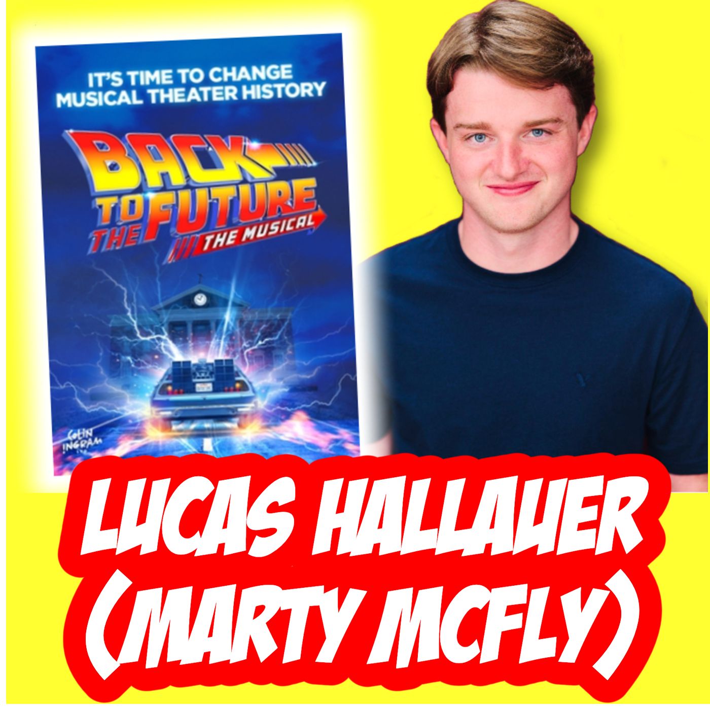 509: Lucas Hallauer - Back To The Future: The Musical's Marty McFly! 509: Lucas Hallauer - Back To The Future: The Musical's Marty McFly!