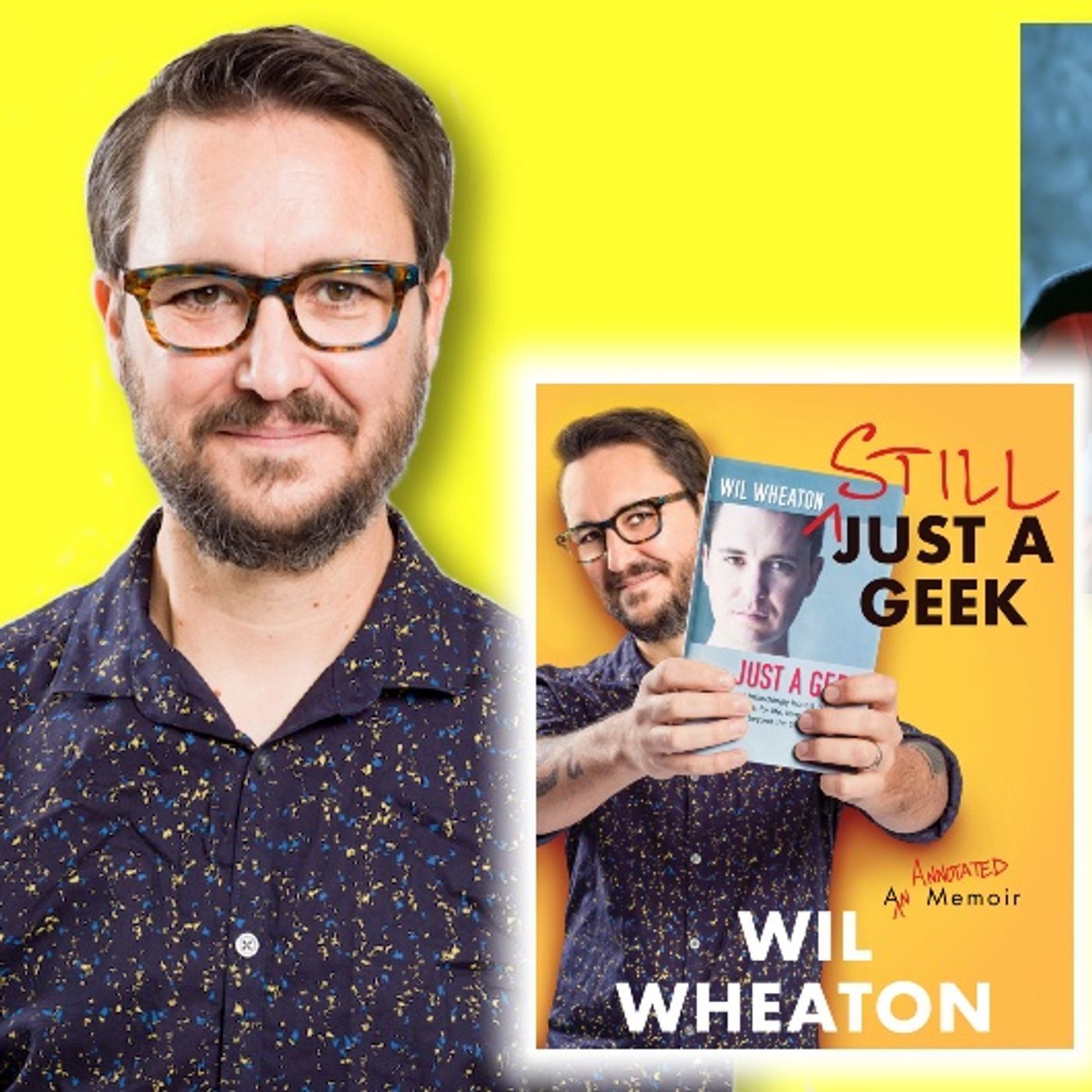 #409: Wil Wheaton from Star Trek & Big Bang Theory and author of Still Just a Geek! episode artwork