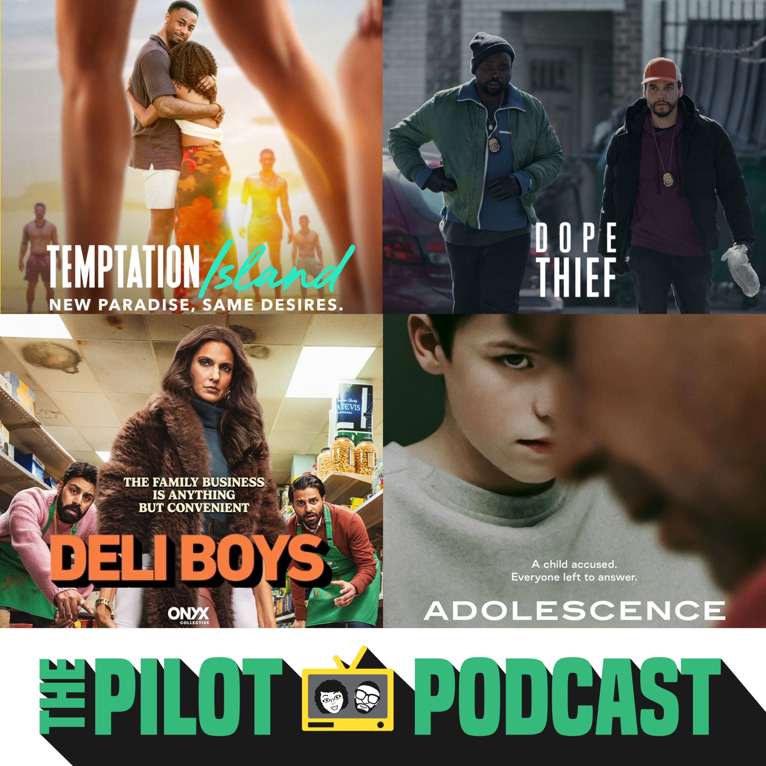Temptation Island, Dope Thief, Adolescence, Deli Boys