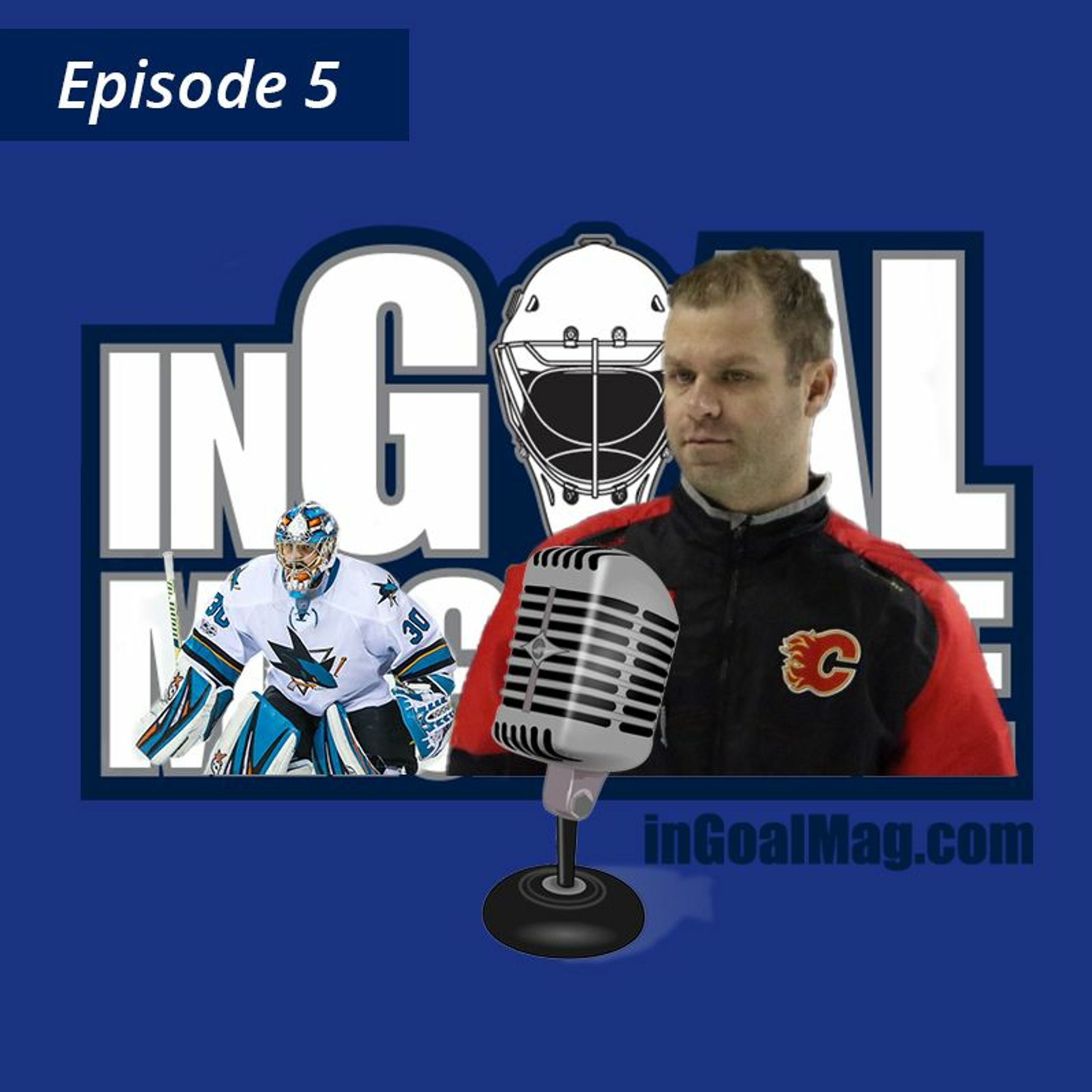Episode 5 Jordan Sigalet with an Aaron Dell Cameo