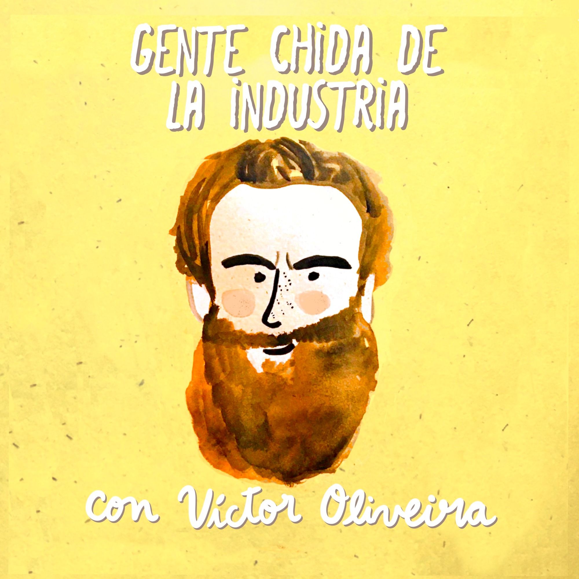 Gente Chida de la Industria con Victor Oliveira