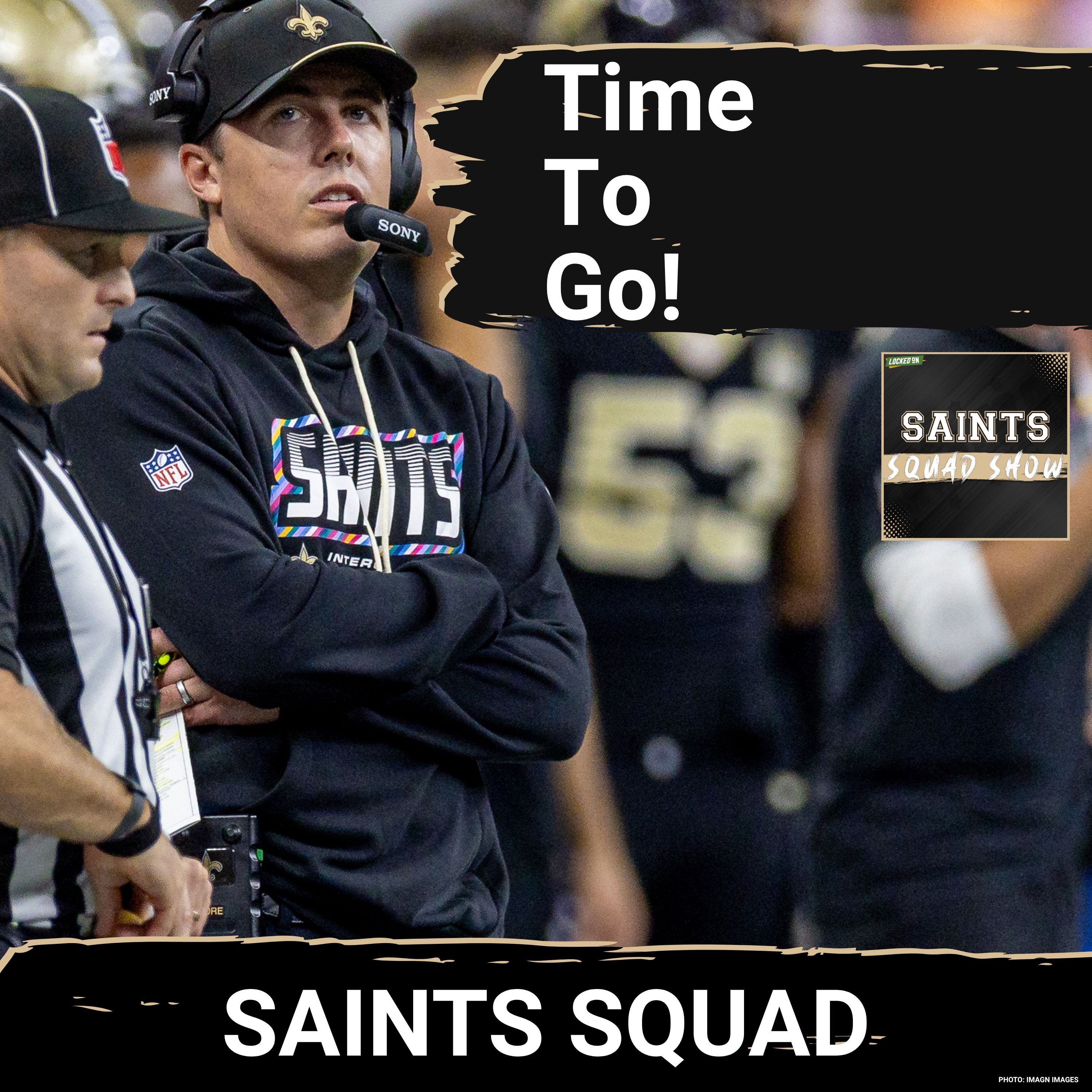 SAINTS SQUAD SHOW: Kellen Moore's Job Has To Be In Jeopardy Over The Bye Week episode artwork