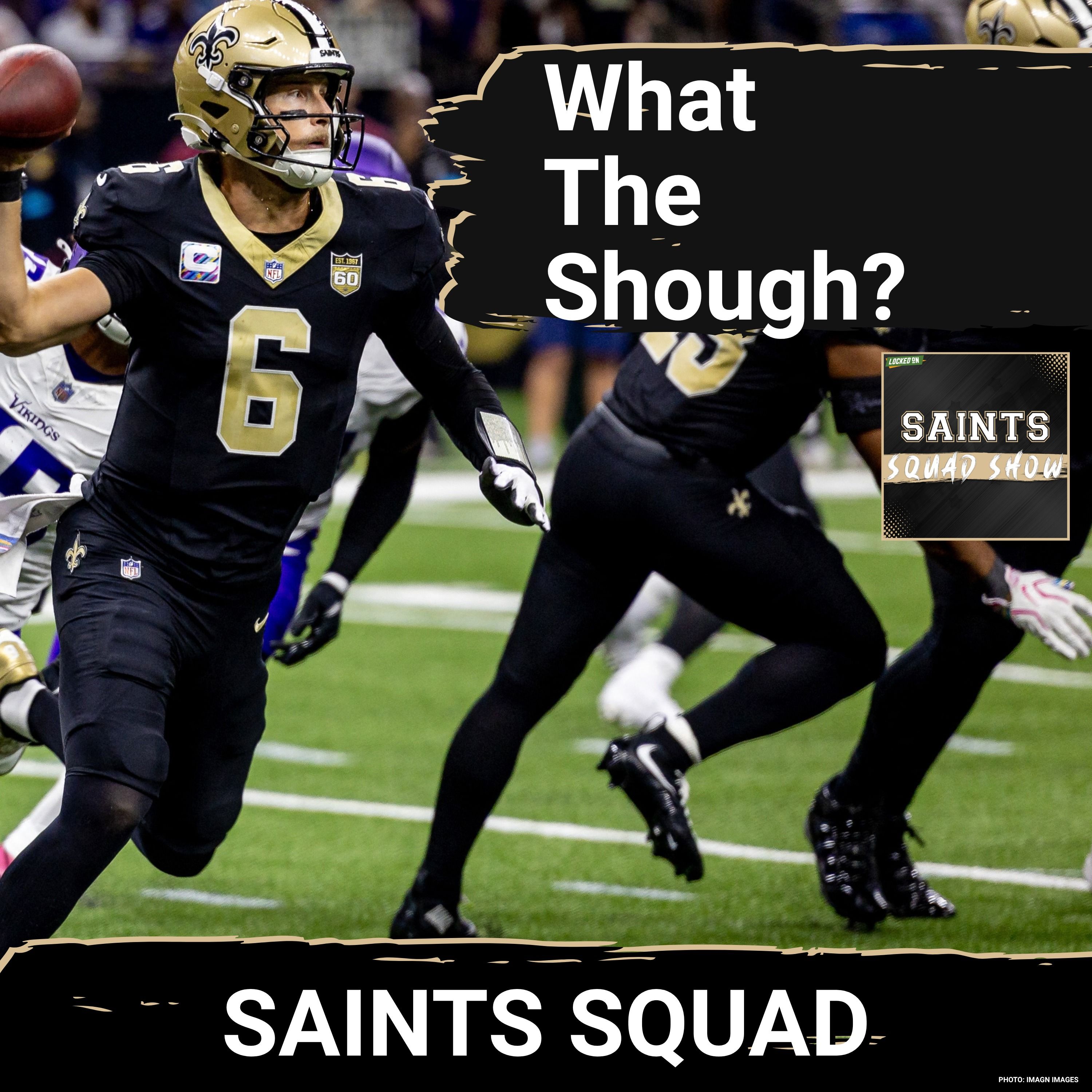 SAINTS SQUAD SHOW: Tyler Shough Has Worst Game of the Season as Saints Drop Third Straight Game