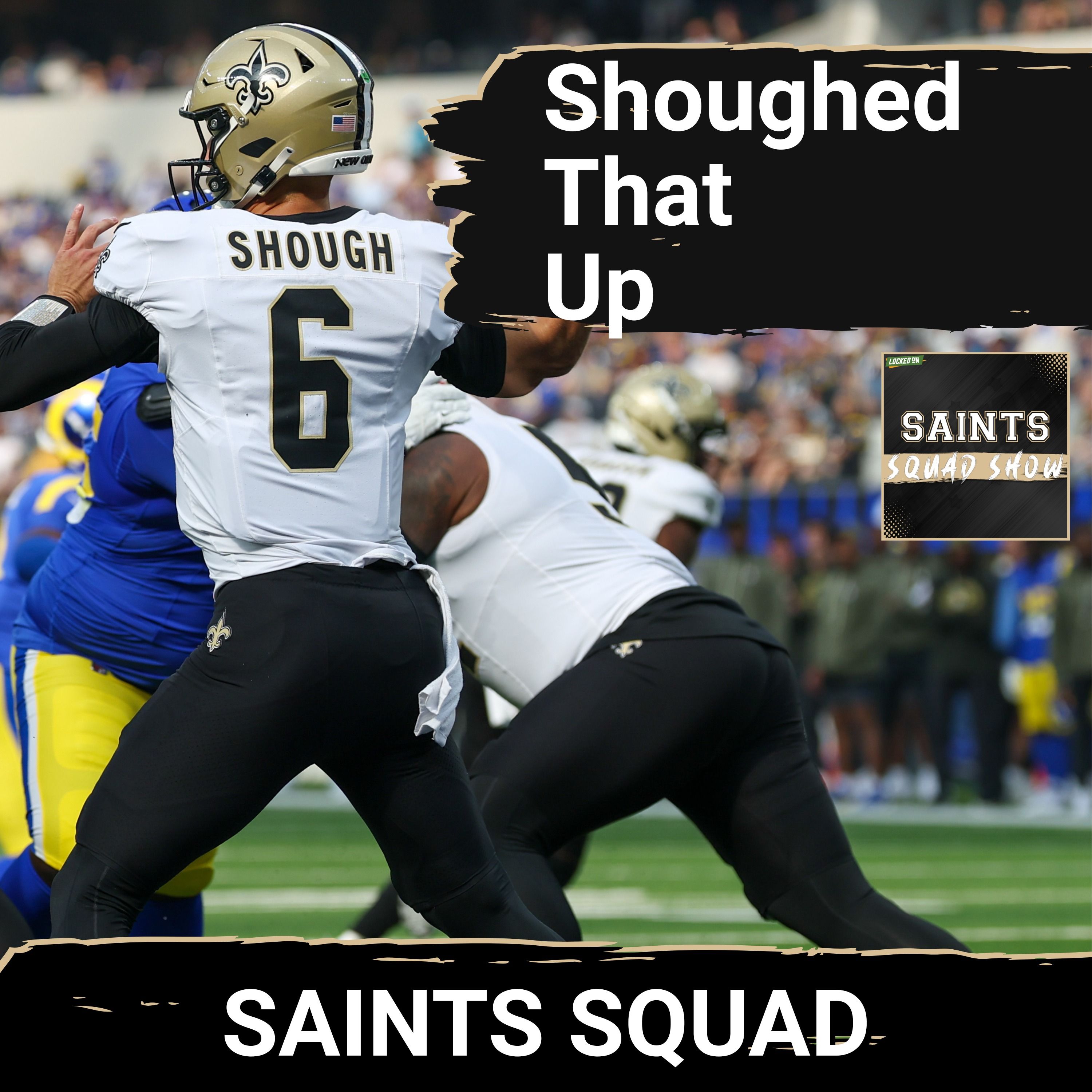 SAINTS SQUAD SHOW: Tyler Shough's 1st NFL Start Ends Unspectacularly | Defense Makes it Too Easy