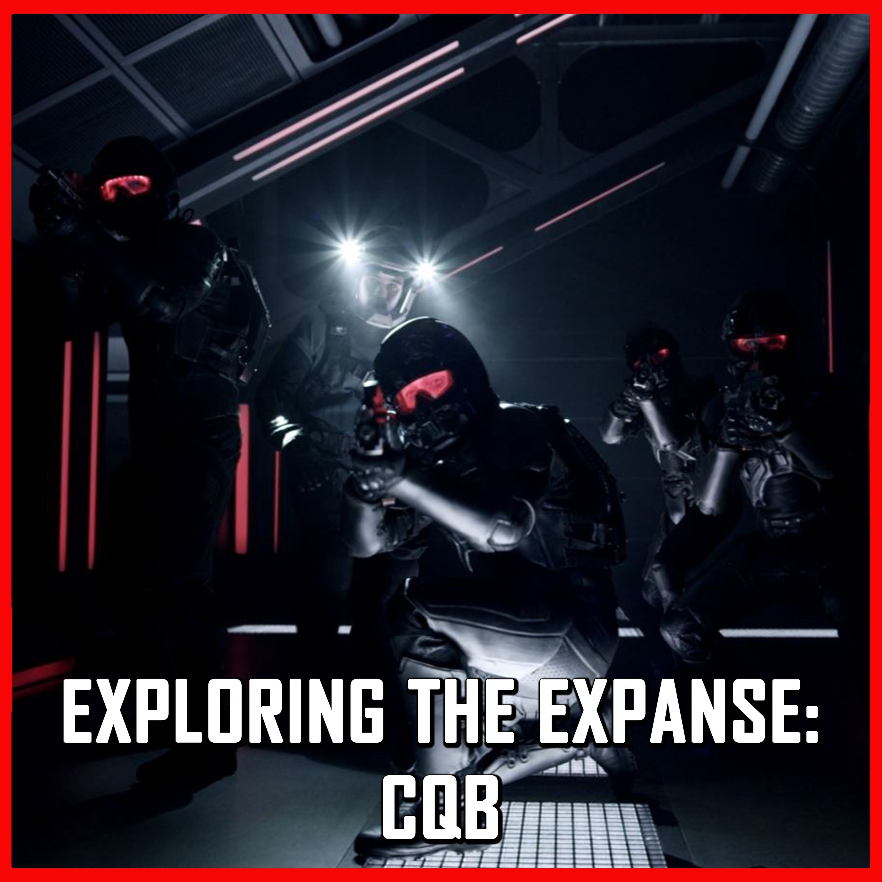 Exploring The Expanse: CQB | The Expanse | Review