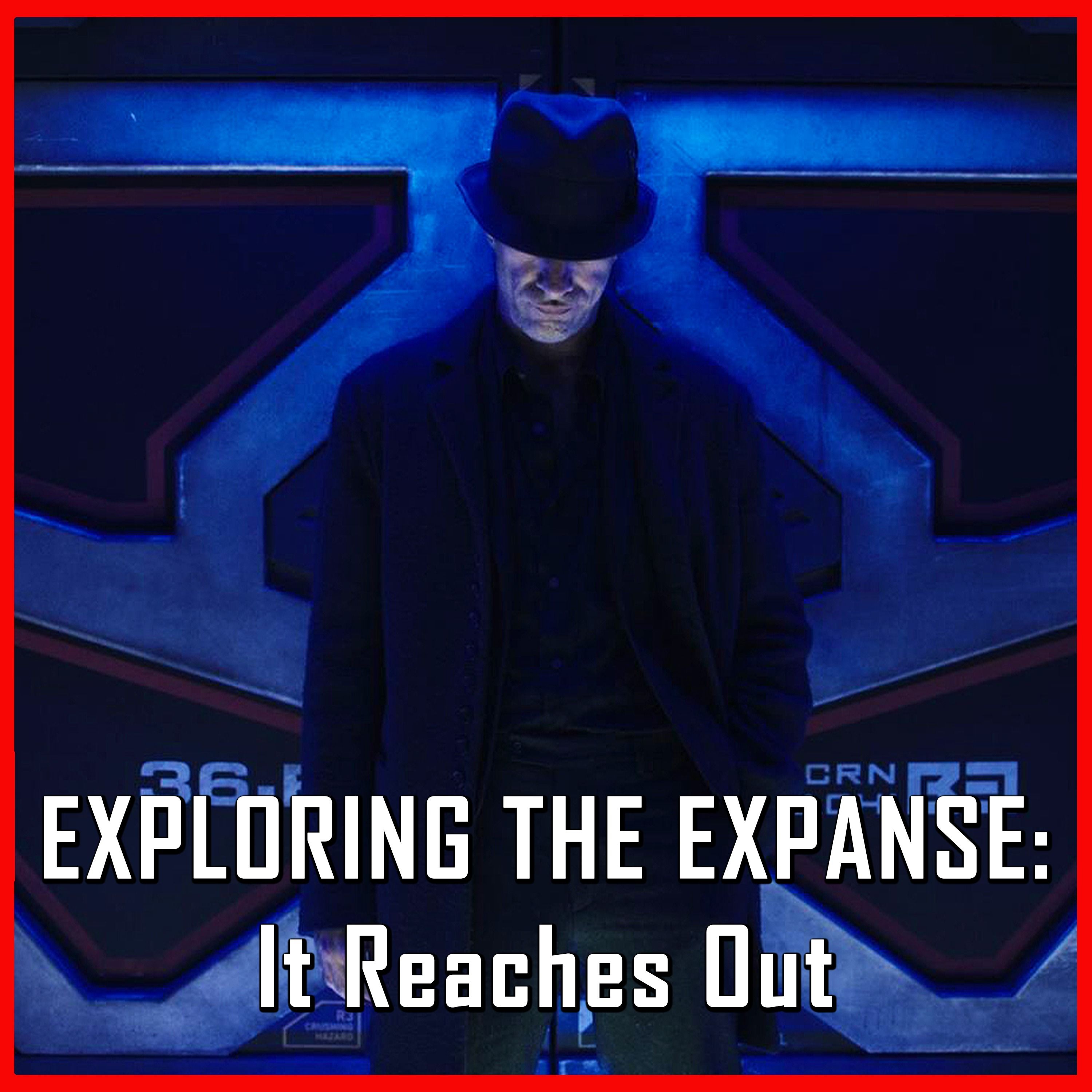 Exploring The Expanse: It Reaches Out | The Expanse | Review