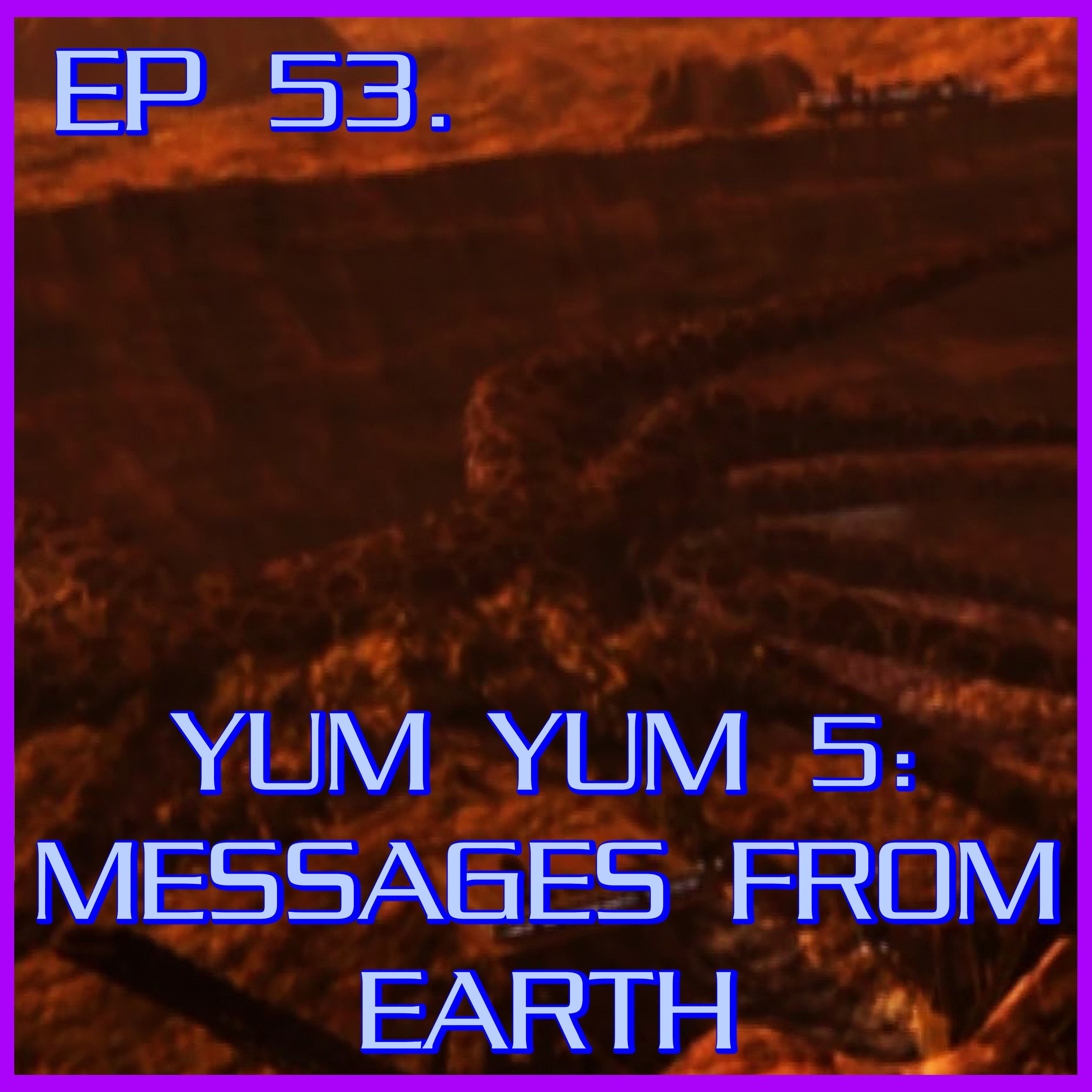 Yum Yum 5: Messages from Earth | Babylon 5 | Review
