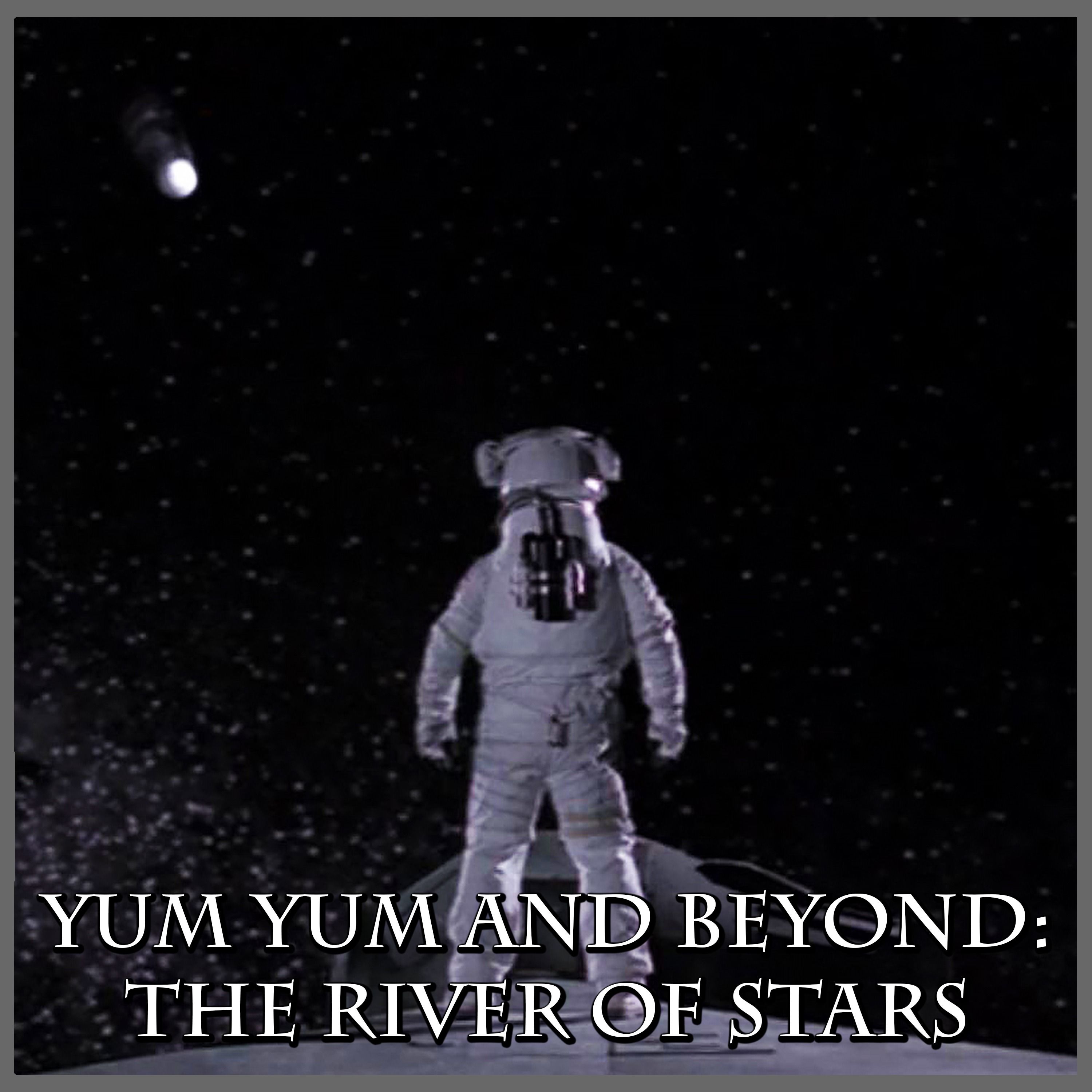 Yum Yum and Beyond: The River of Stars | Space: Above and Beyond | Review episode artwork