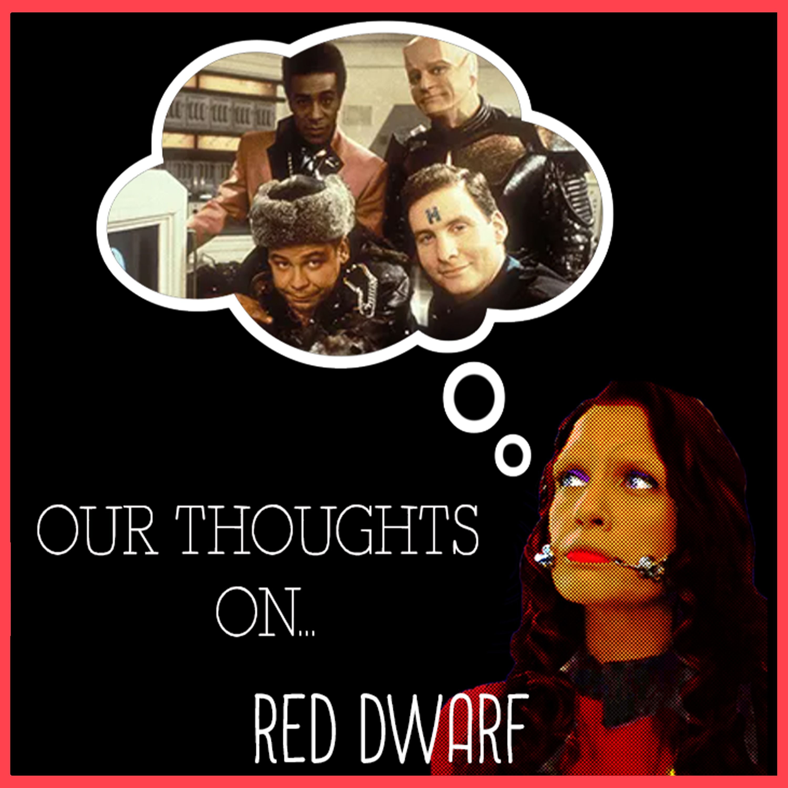Our Thoughts On... Red Dwarf