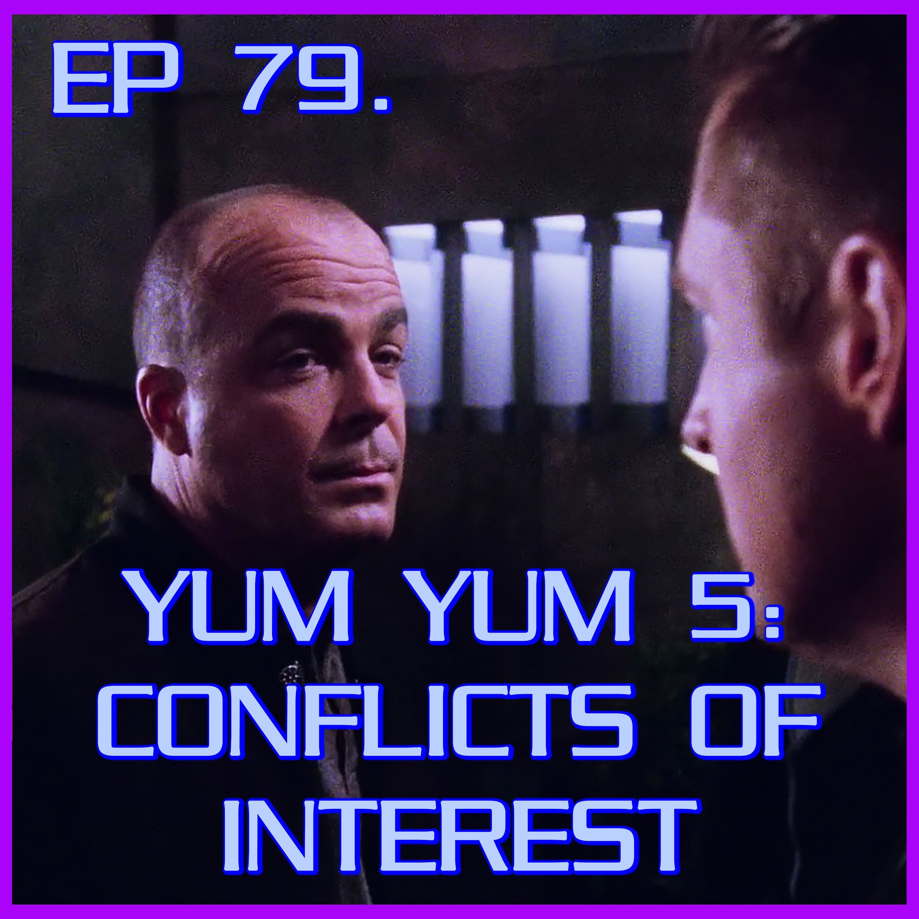 Yum Yum 5: Conflicts of Interest | Babylon 5 | Review