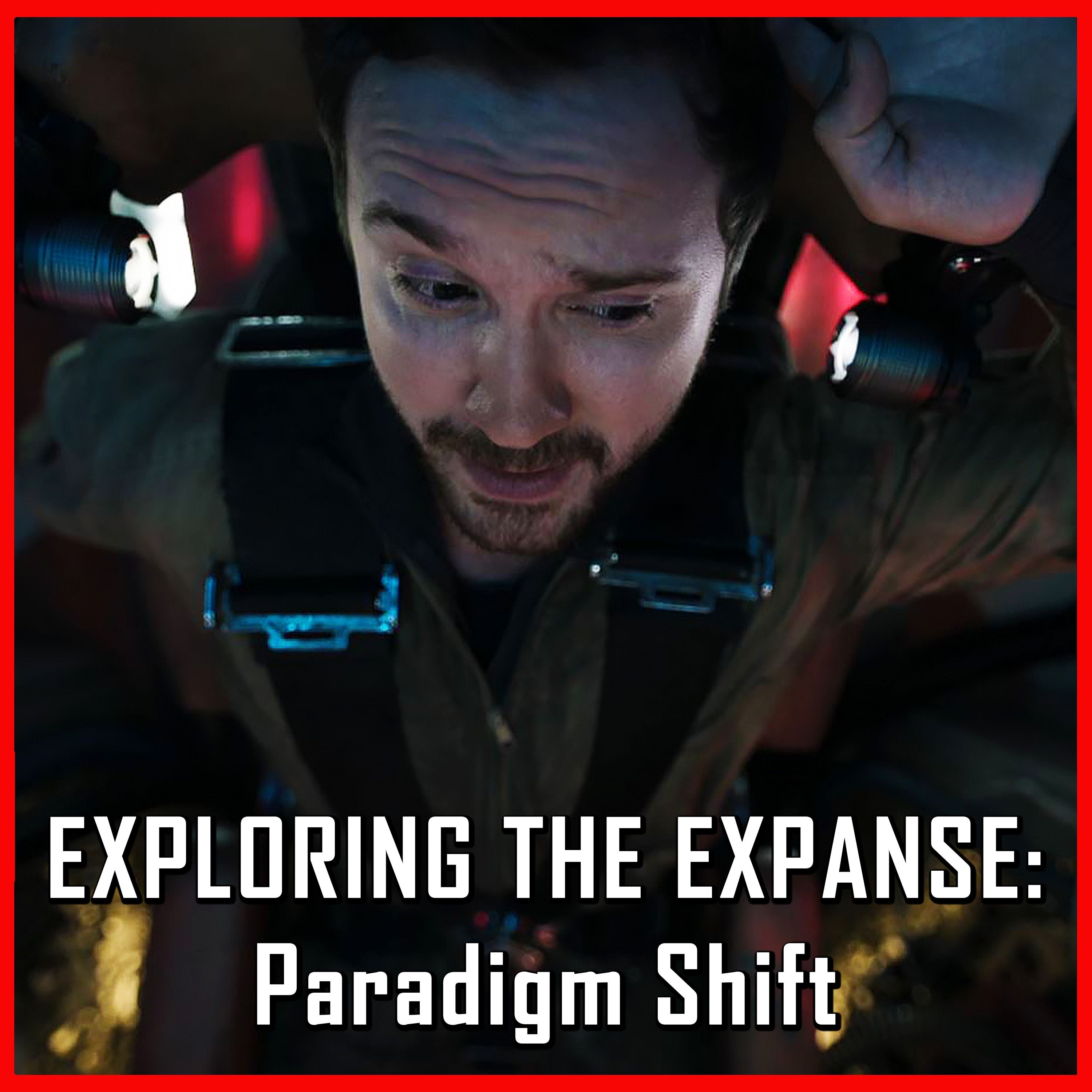 Exploring The Expanse: Paradigm Shift | The Expanse | Review