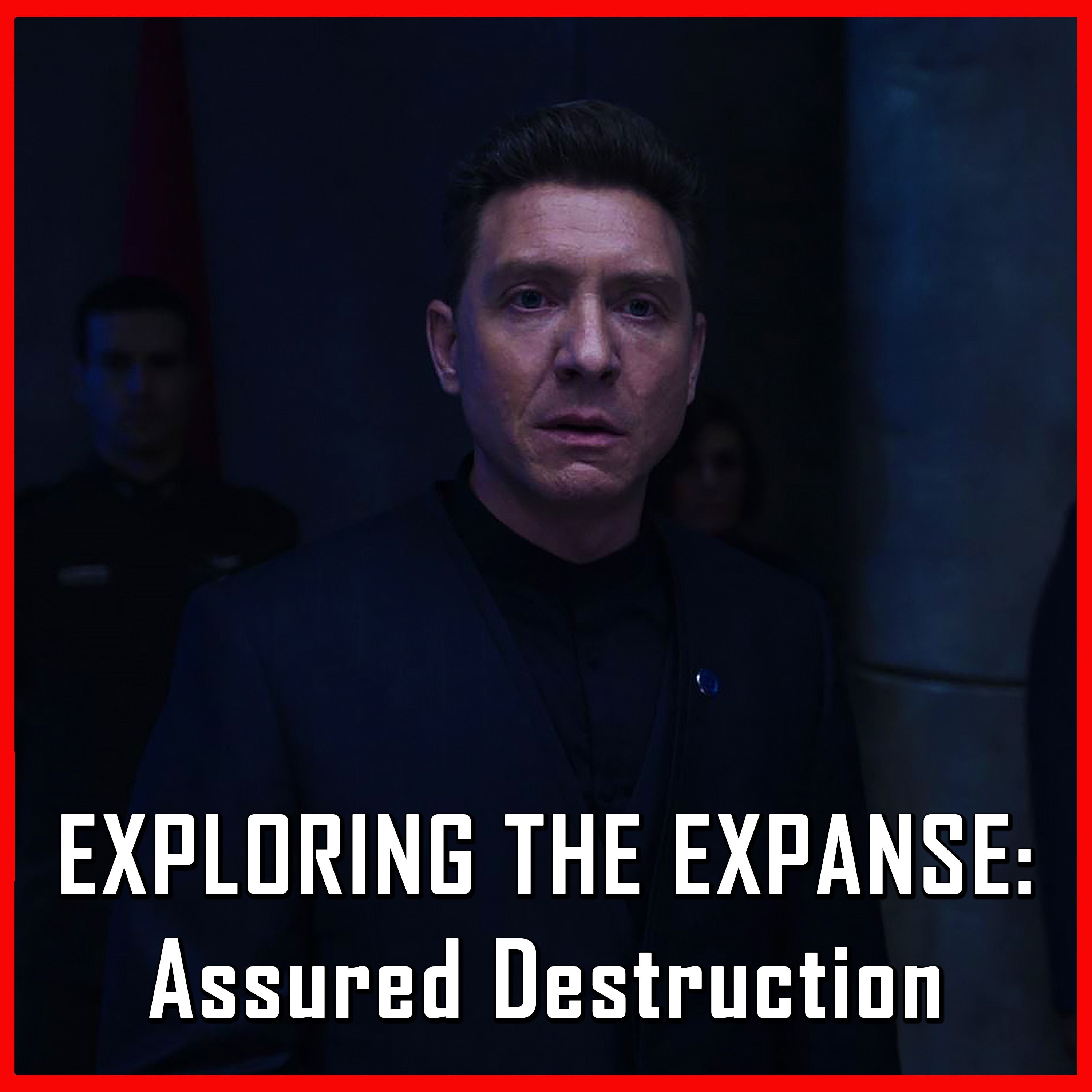 Exploring The Expanse: Assured Destruction | The Expanse | Review