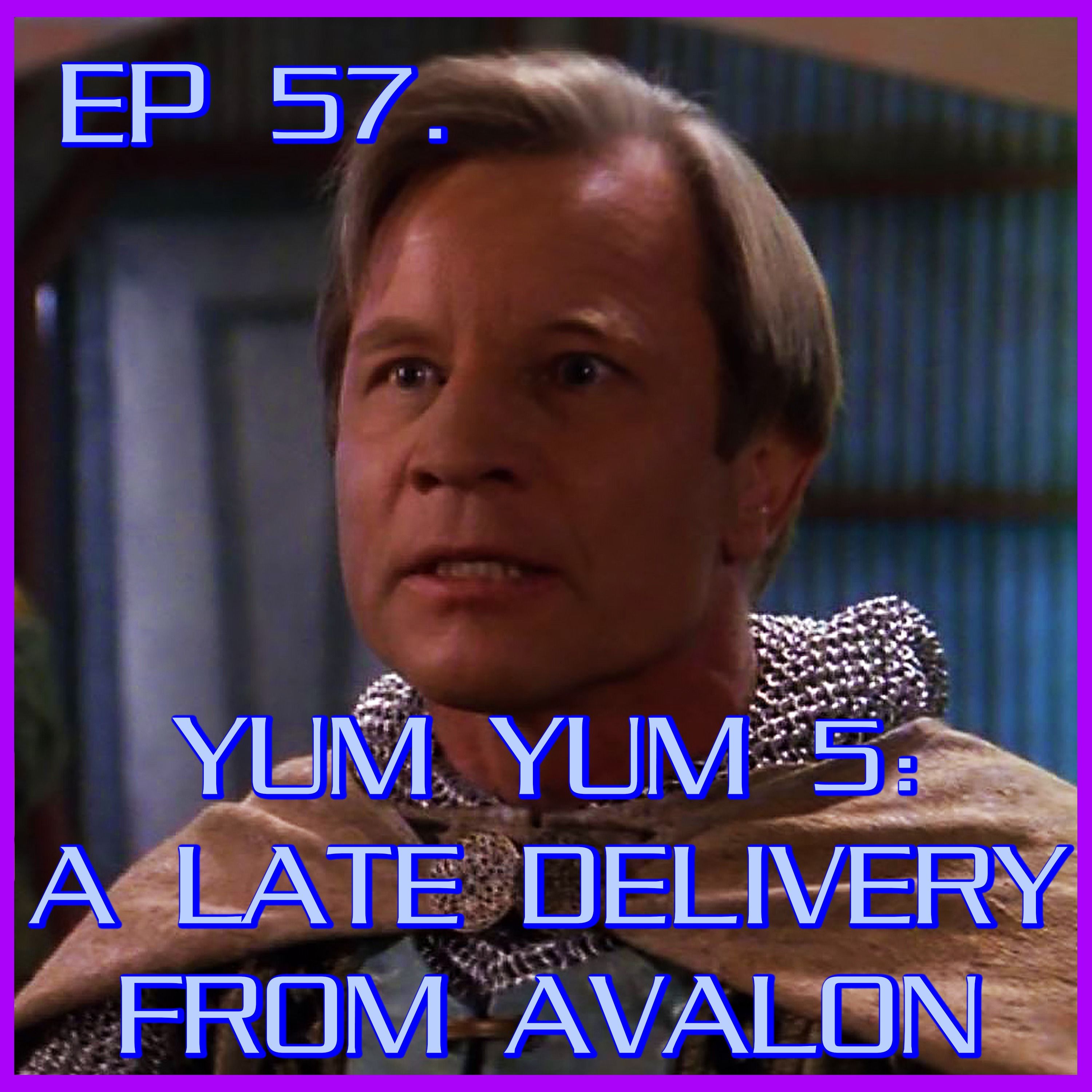 Yum Yum 5: A Late Delivery from Avalon | Babylon 5 | Review