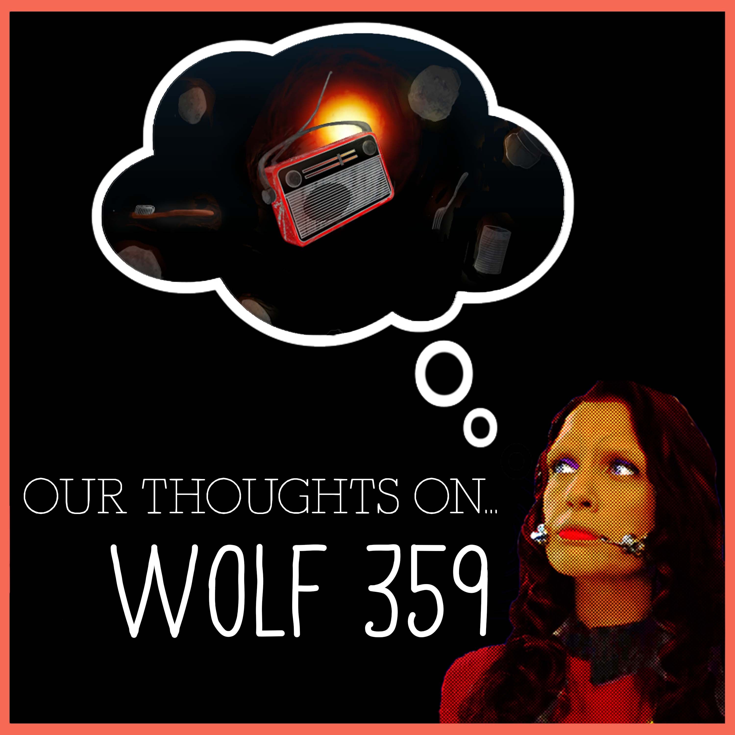 Our Thoughts On... Wolf 359