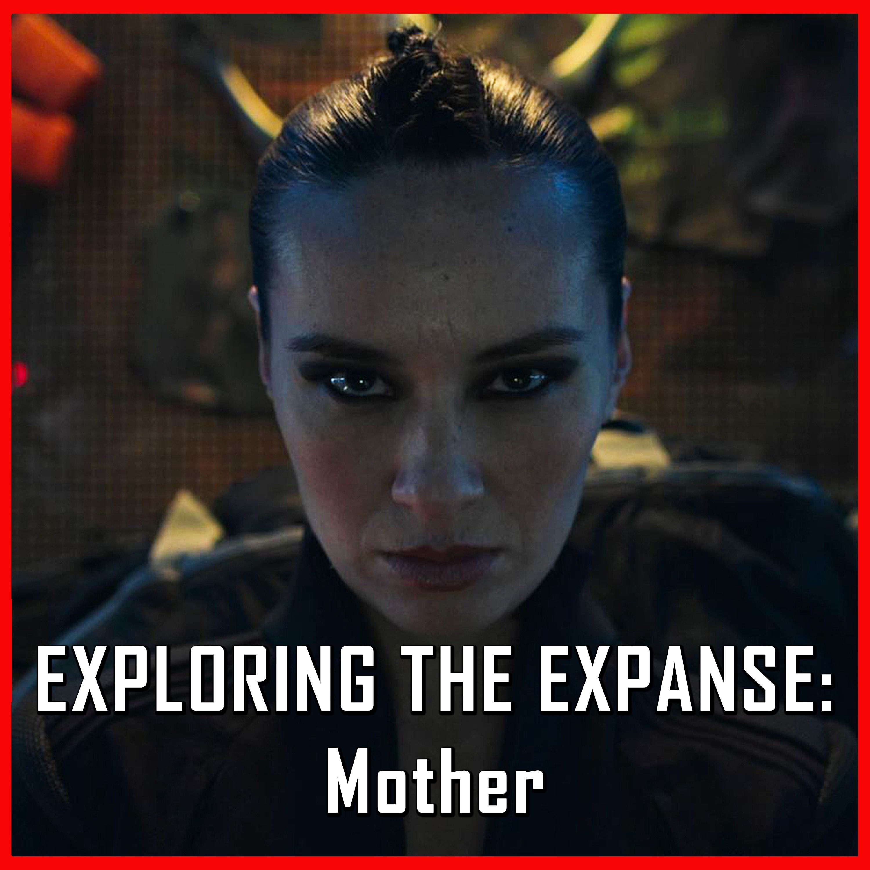 Exploring The Expanse: Mother | The Expanse | Review